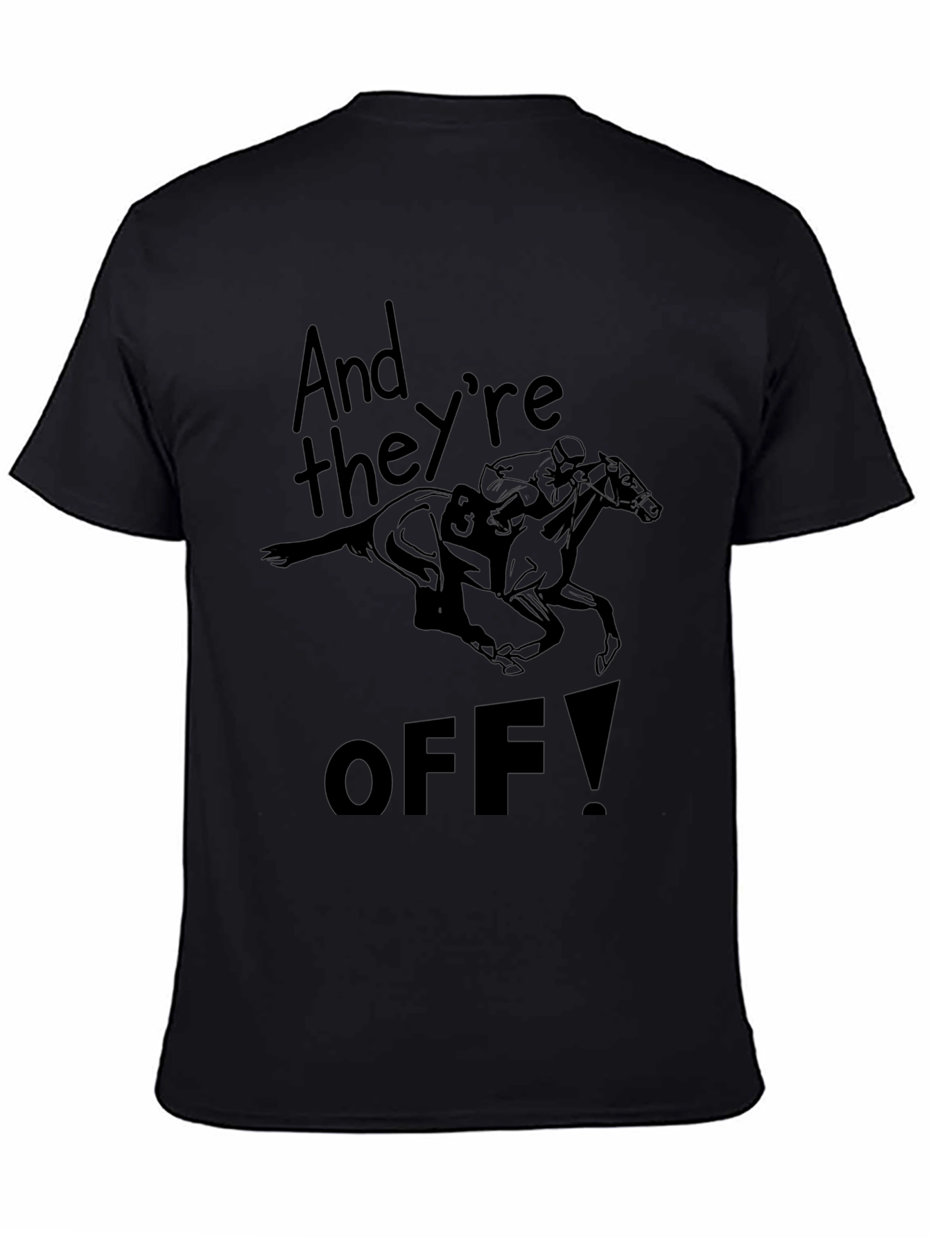 And Theyre Off! Graphic Tee