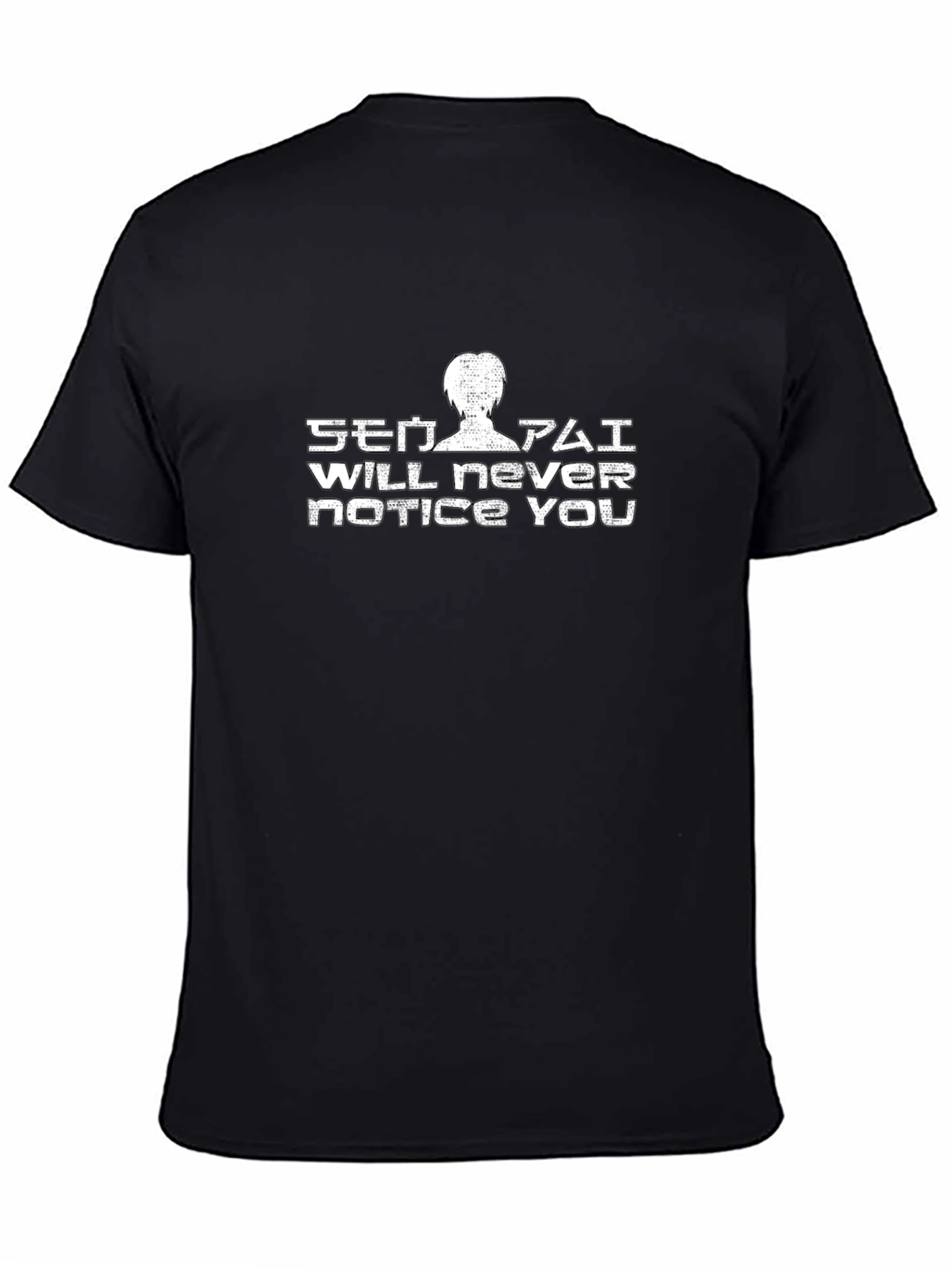 Senpai Will Never Notice You Black T-Shirt