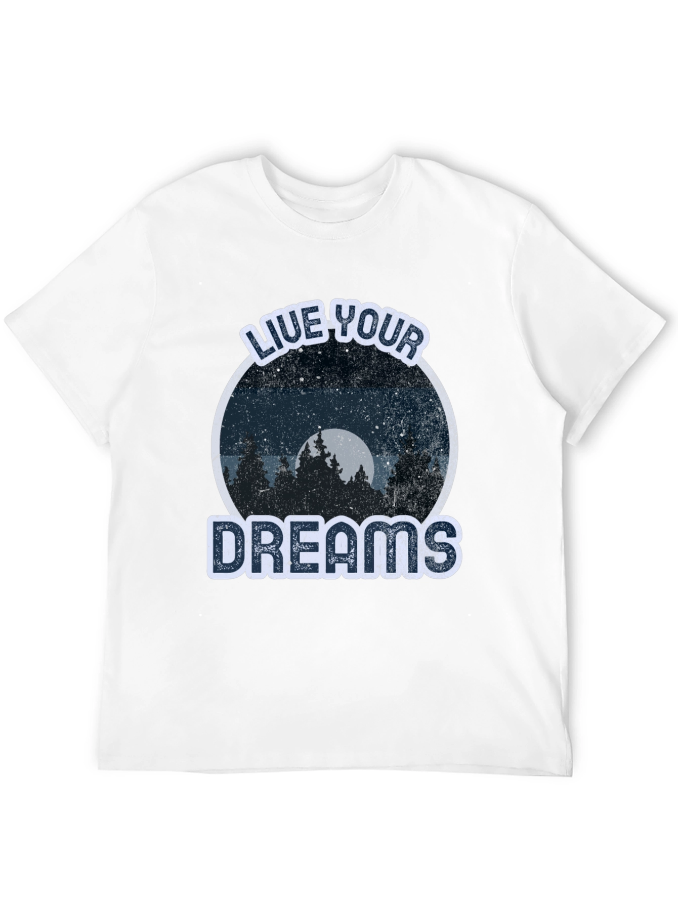 Live Your Dreams Graphic Tee -  Nature Lover T-Shirt