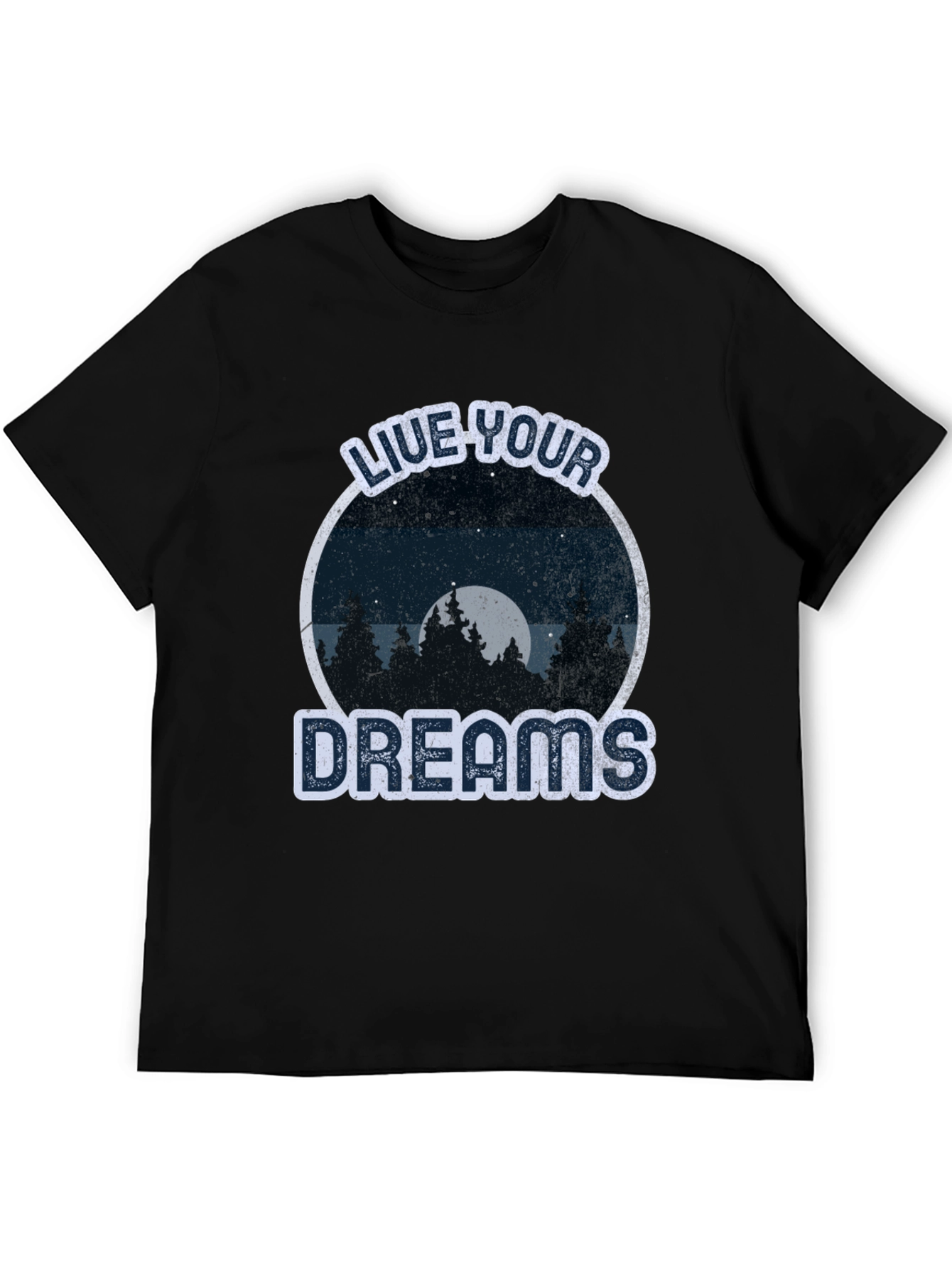 Live Your Dreams Graphic Tee -  Nature Lover T-Shirt