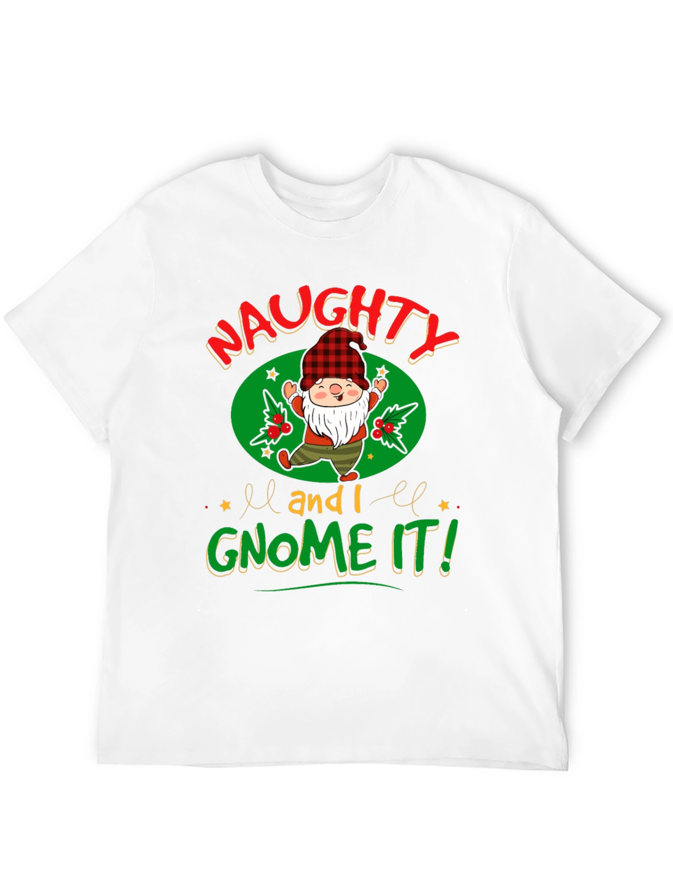 Naughty and I Gnome It! Christmas T-Shirt