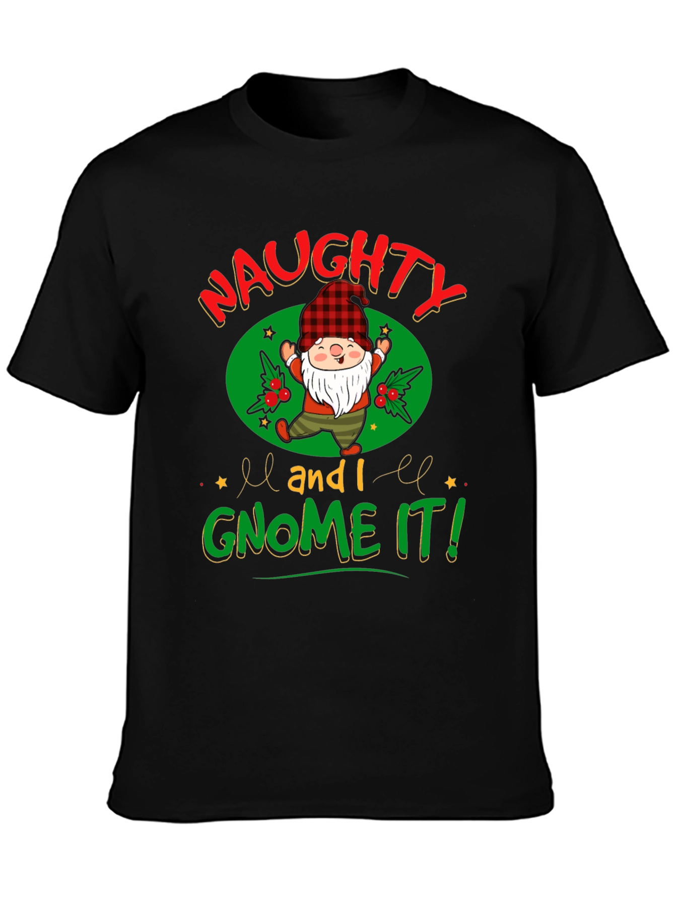 Naughty and I Gnome It! Christmas T-Shirt