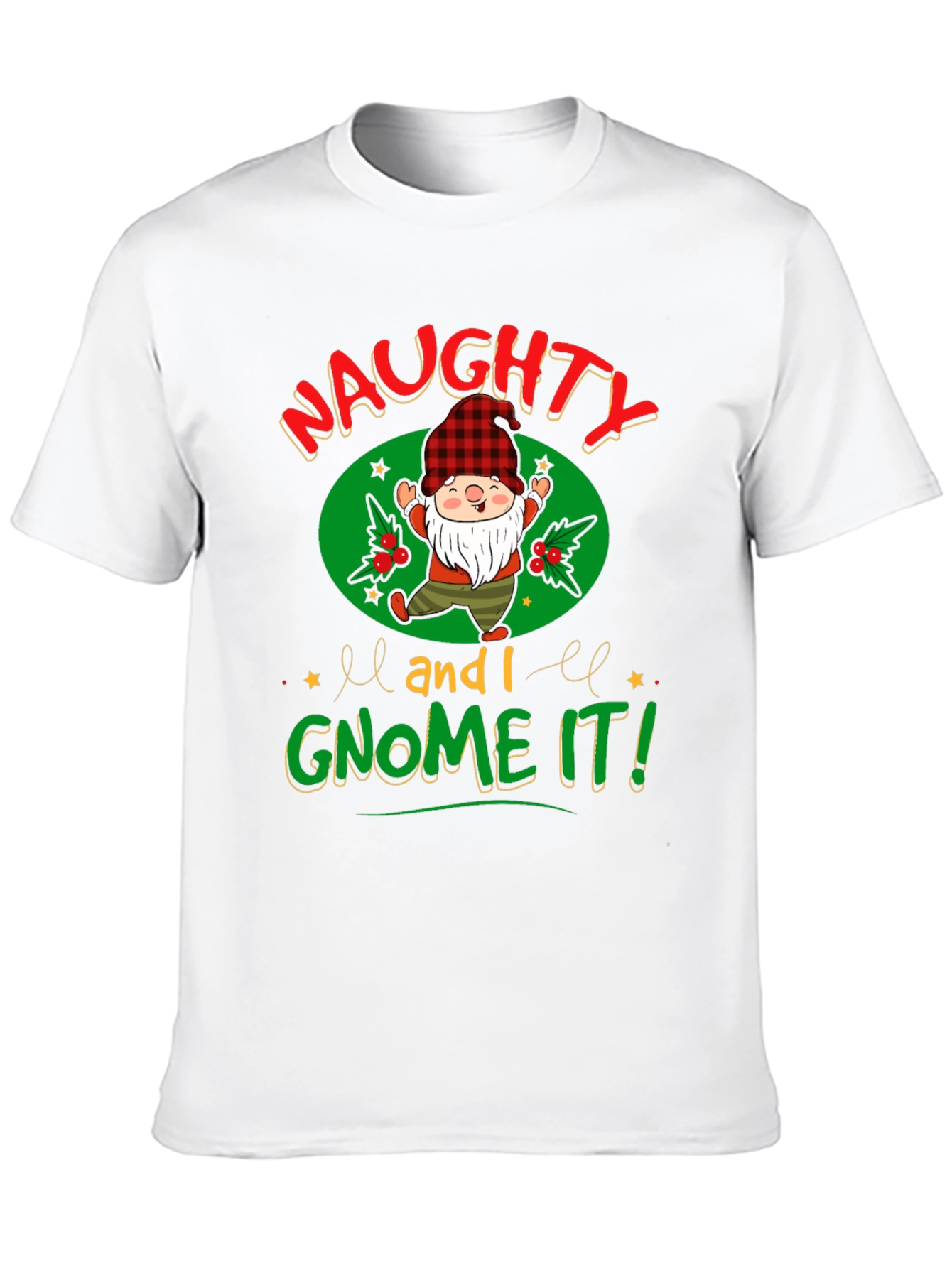 Naughty and I Gnome It! Christmas T-Shirt