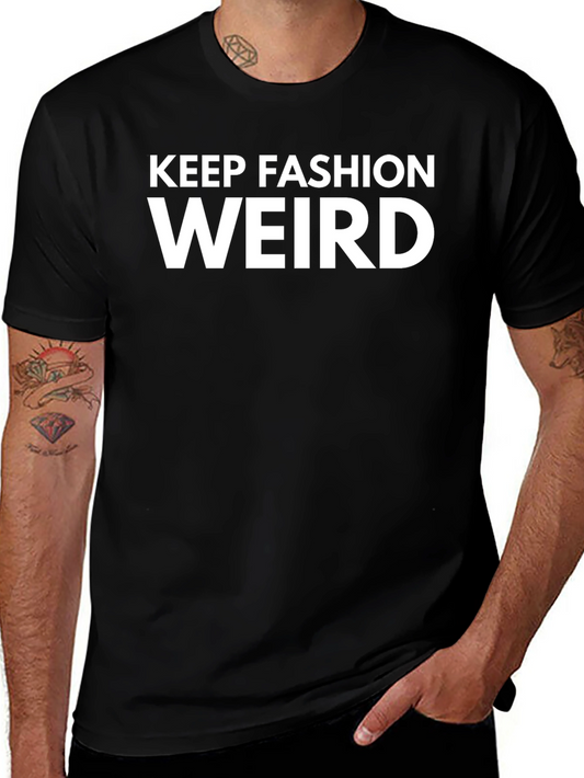 Keep Fashion Weird Black T-Shirt