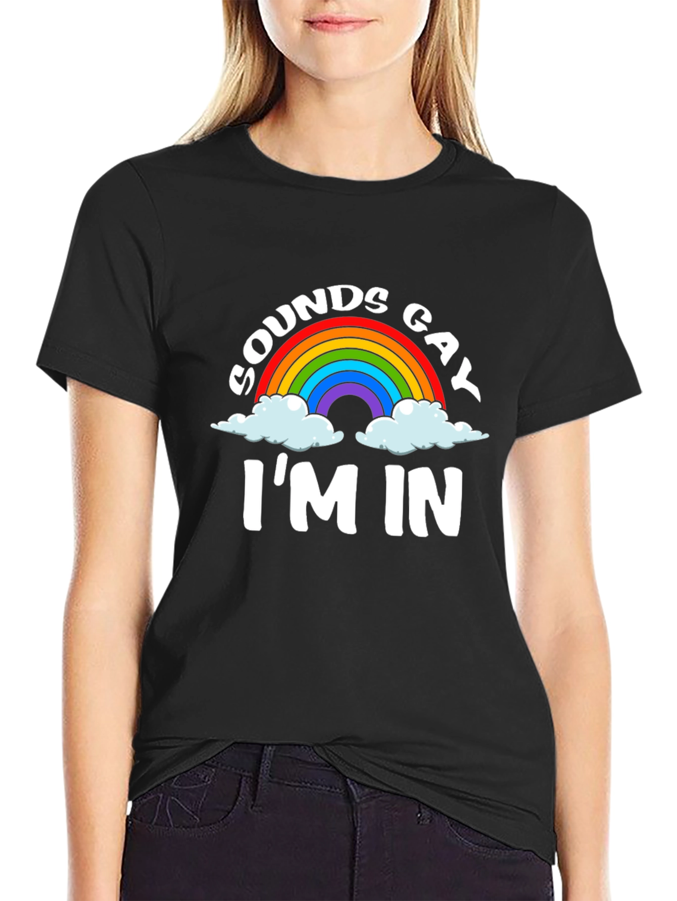 Sounds Gay Im In Rainbow Graphic Tee