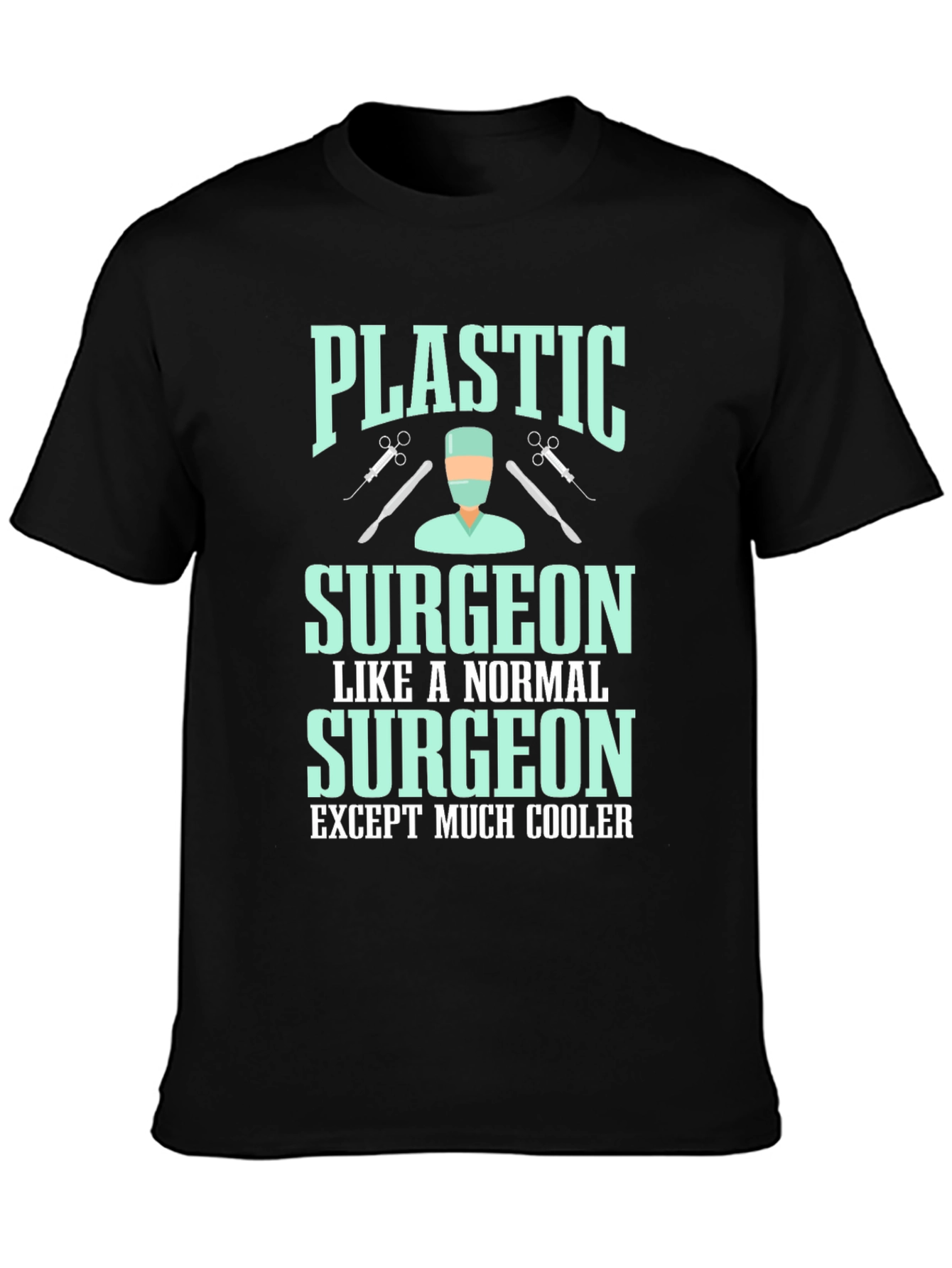 Plastic Surgeon Cool T-Shirt - Unisex Cotton Tee
