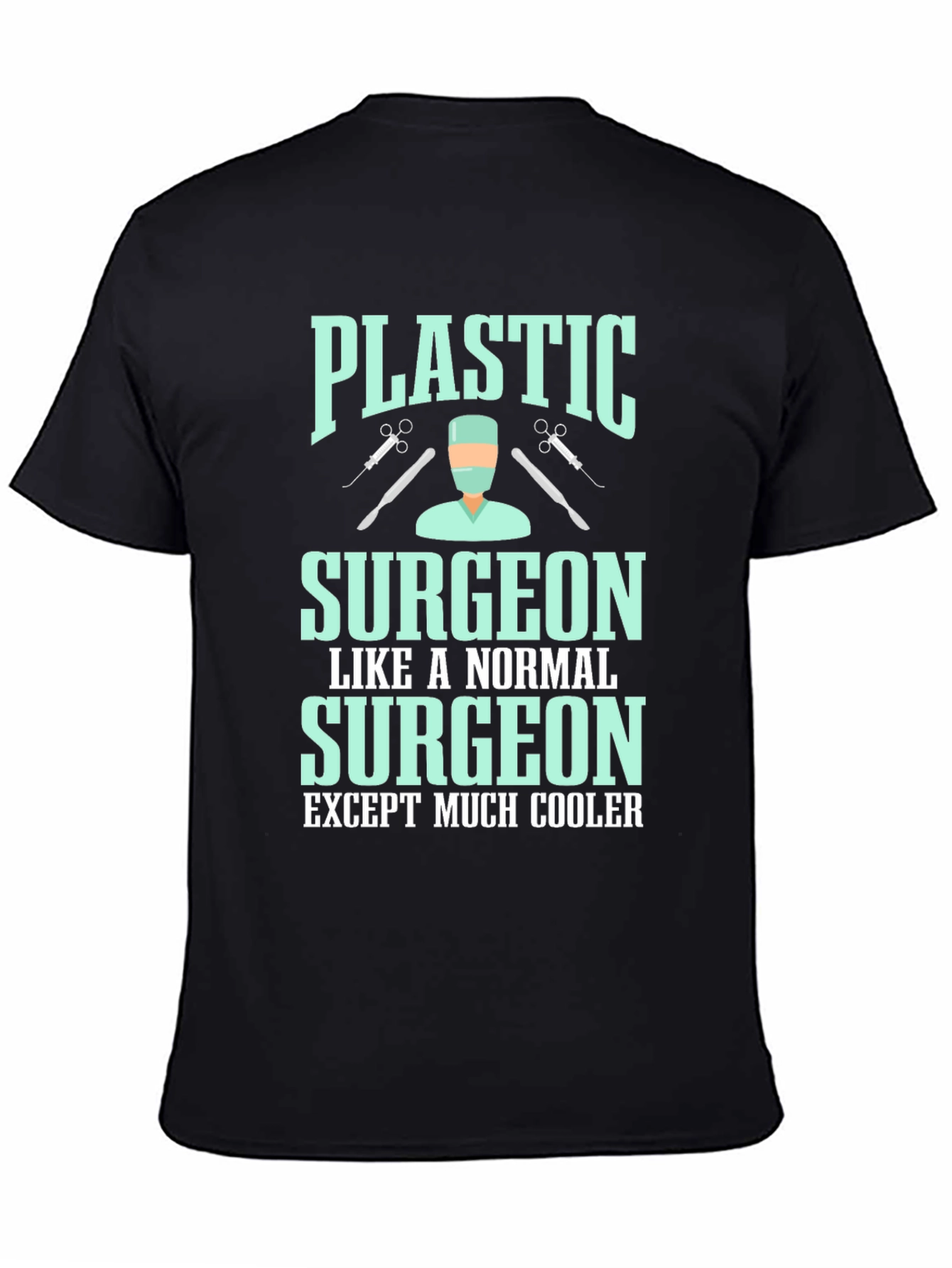 Plastic Surgeon Cool T-Shirt - Unisex Cotton Tee