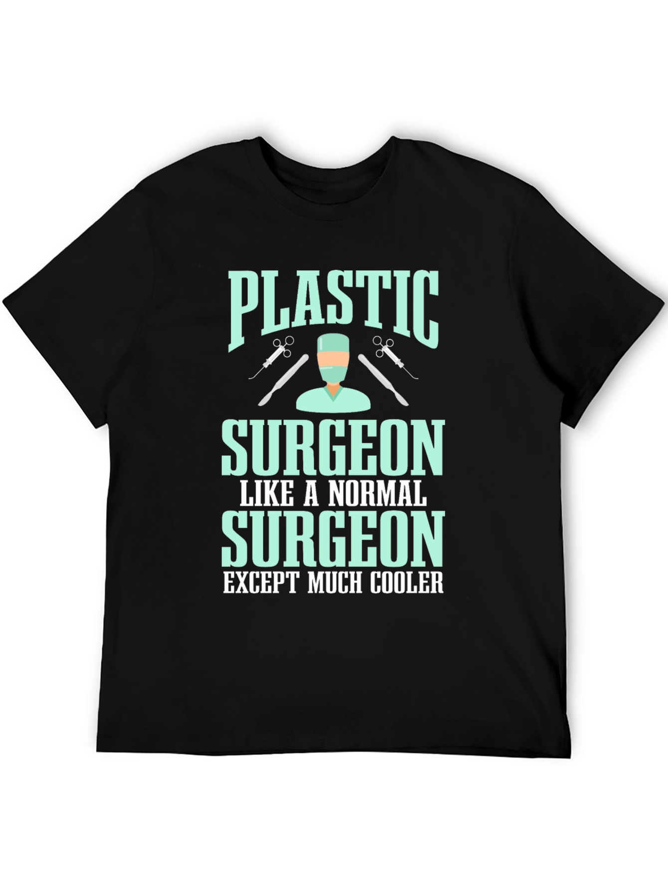 Plastic Surgeon Cool T-Shirt - Unisex Cotton Tee