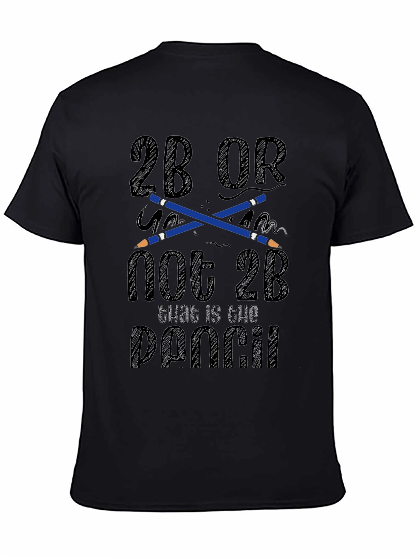2B Or Not 2B Pencil T-Shirt