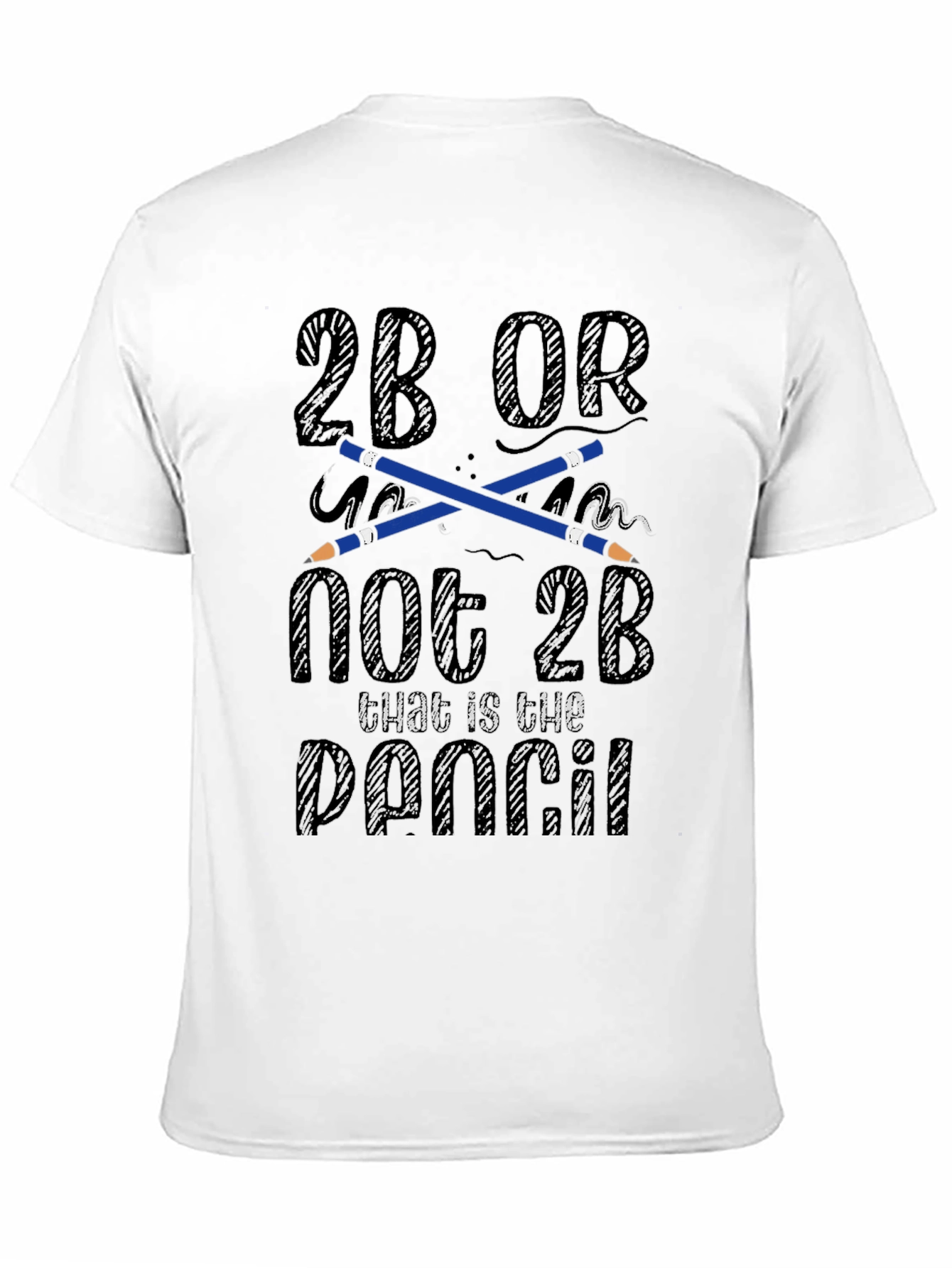 2B Or Not 2B Pencil T-Shirt