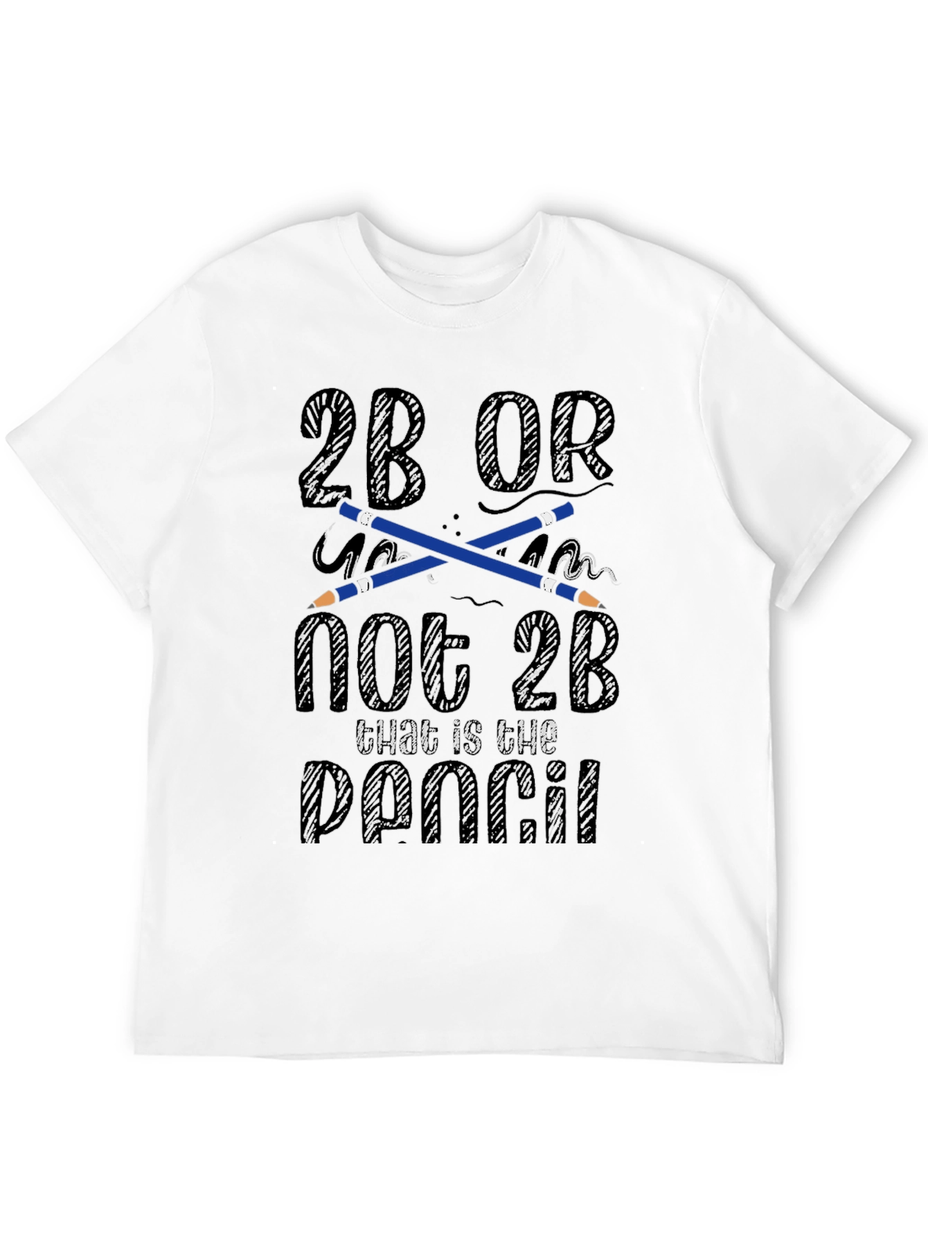 2B Or Not 2B Pencil T-Shirt