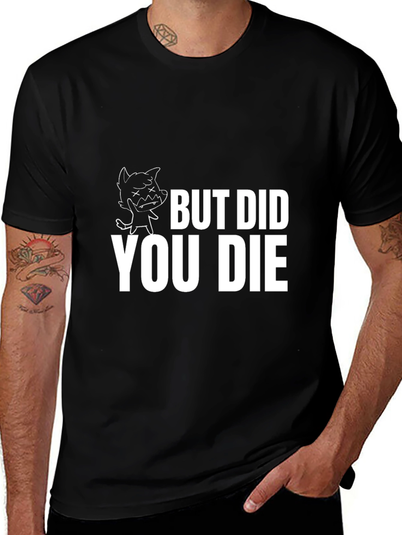 But Did You Die T-Shirt