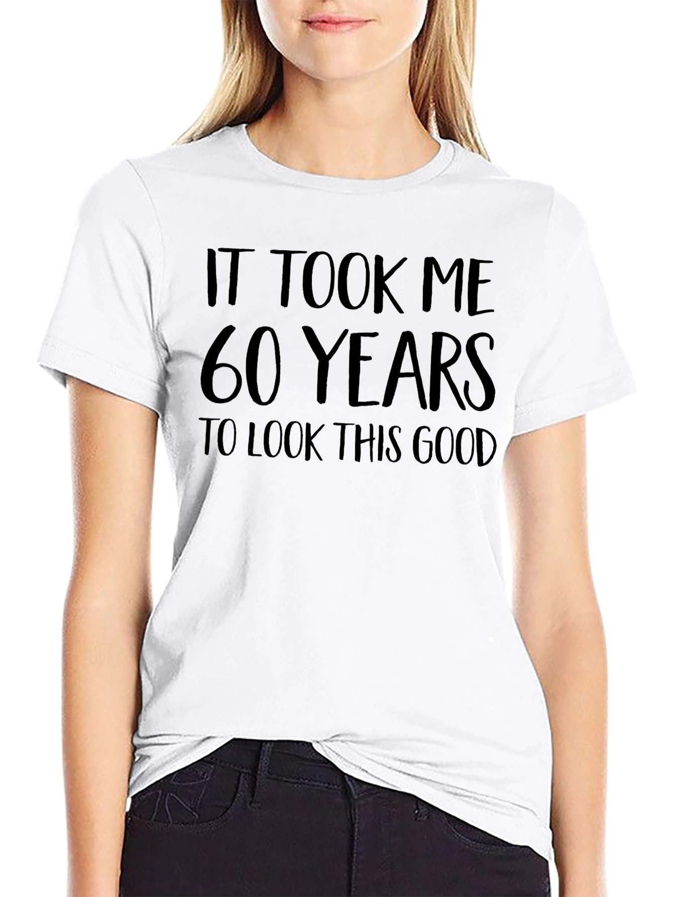 60 Years To Look This Good T-Shirt