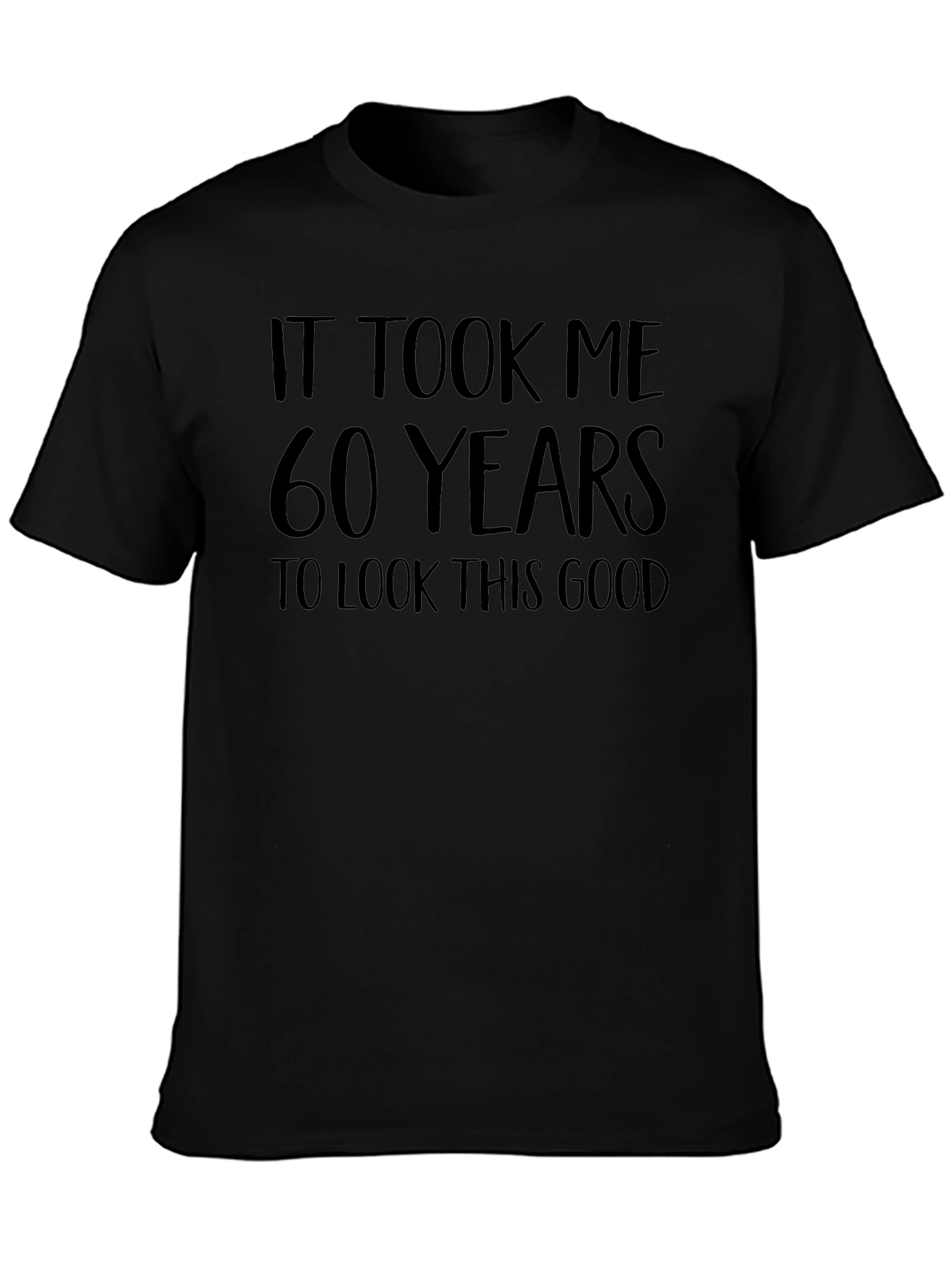 60 Years To Look This Good T-Shirt