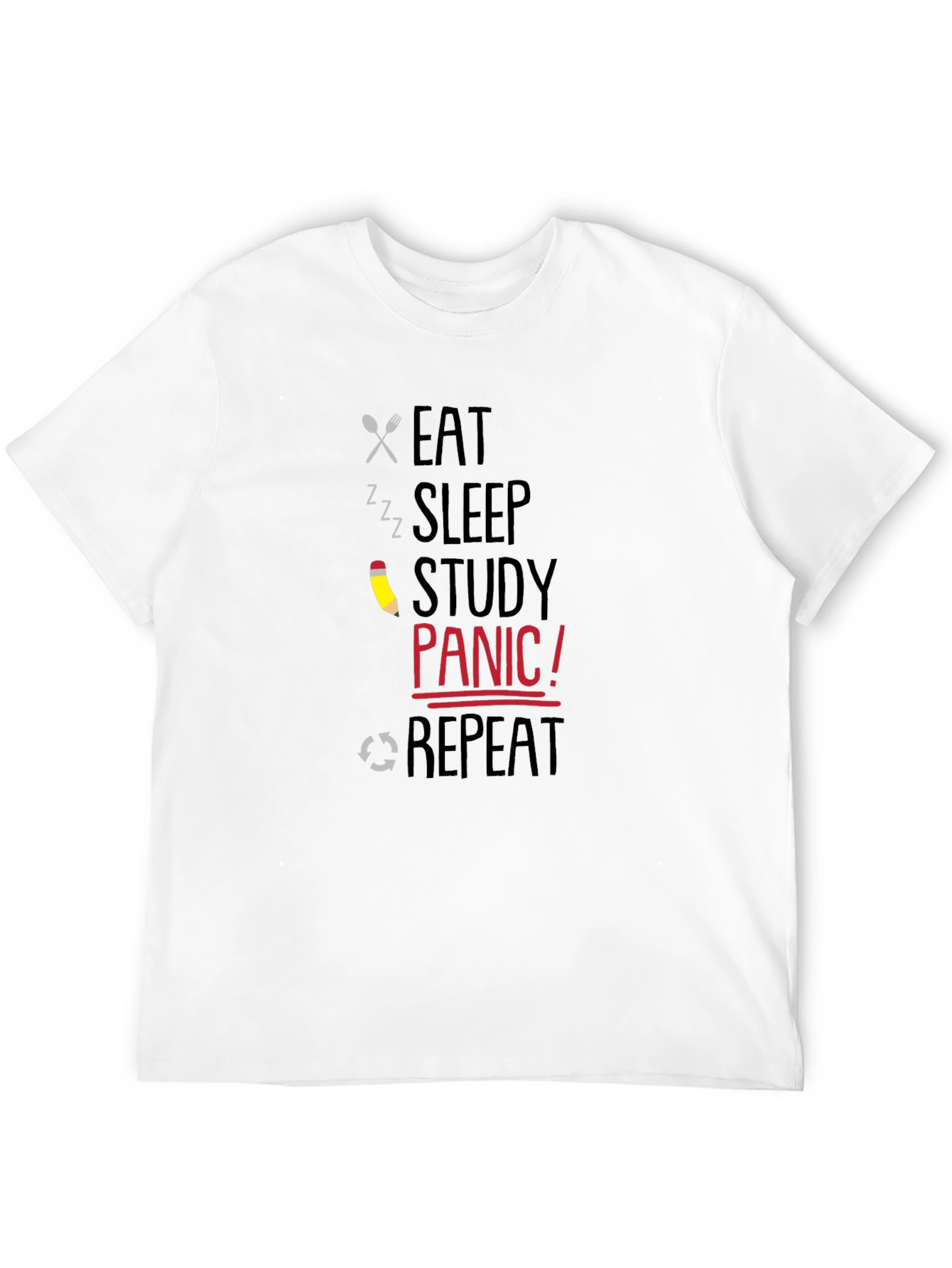 Eat Sleep Study Panic Repeat Graphic T-Shirt