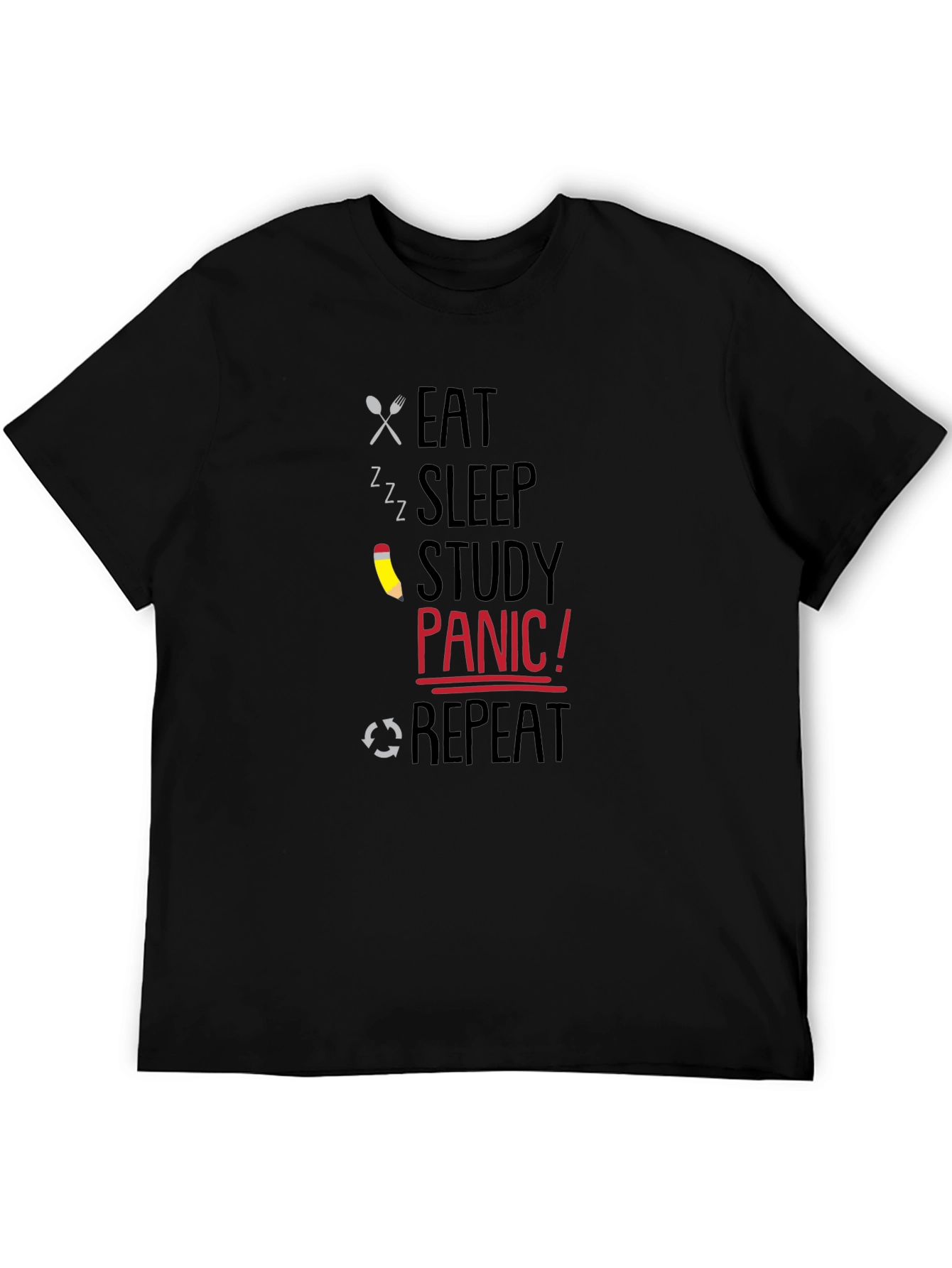 Eat Sleep Study Panic Repeat Graphic T-Shirt