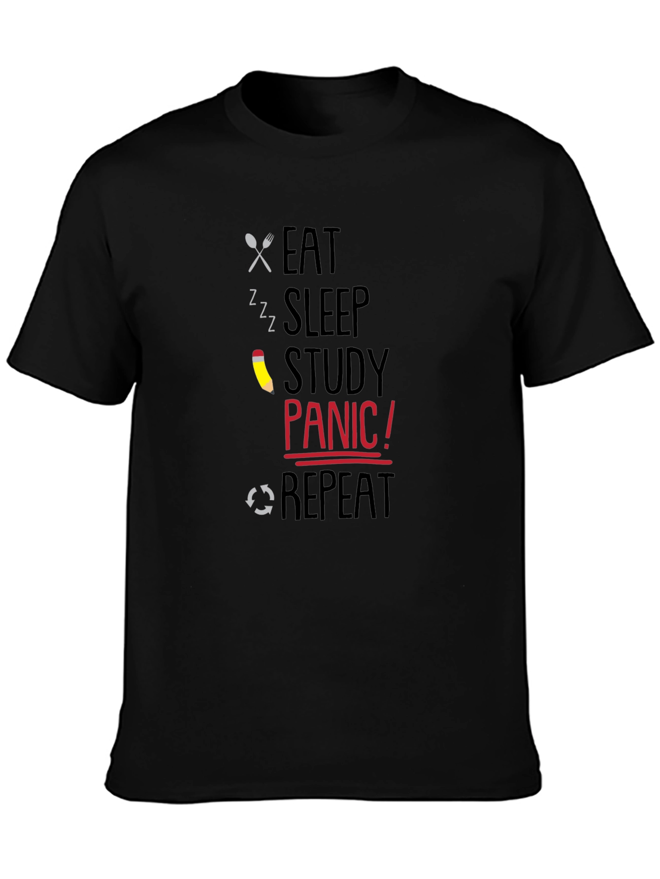 Eat Sleep Study Panic Repeat Graphic T-Shirt