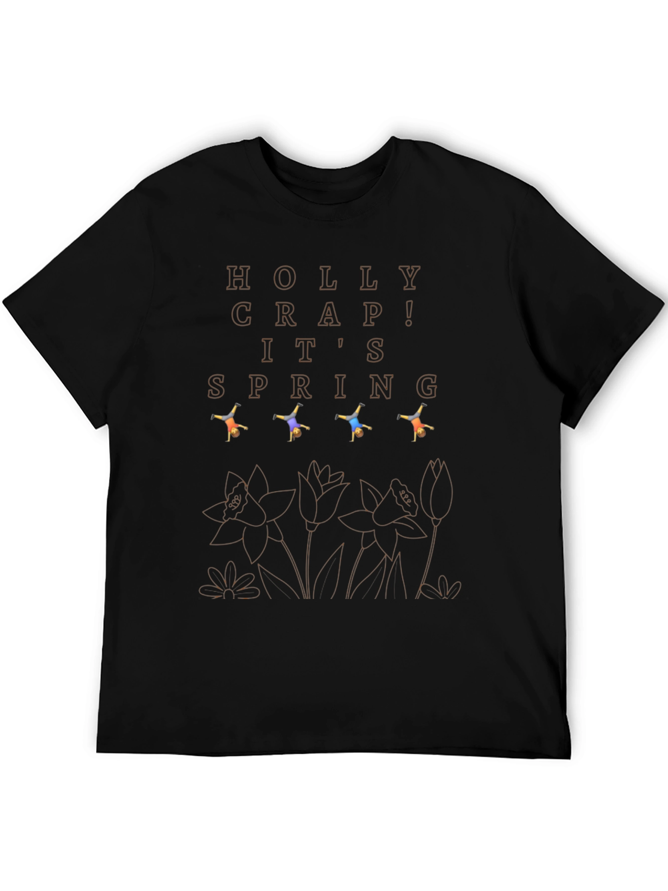 Holly Crap! Its Spring T-Shirt