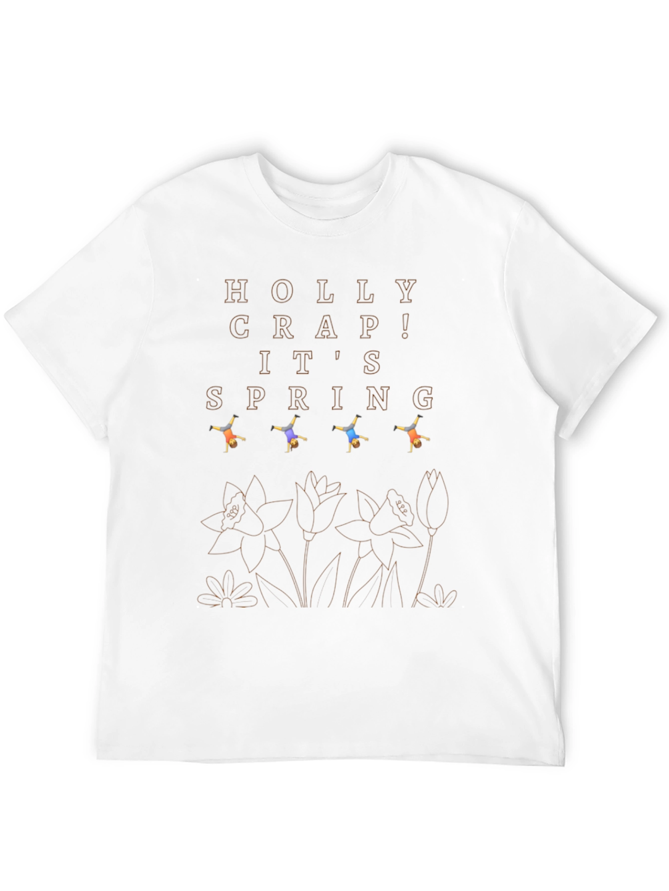 Holly Crap! Its Spring T-Shirt