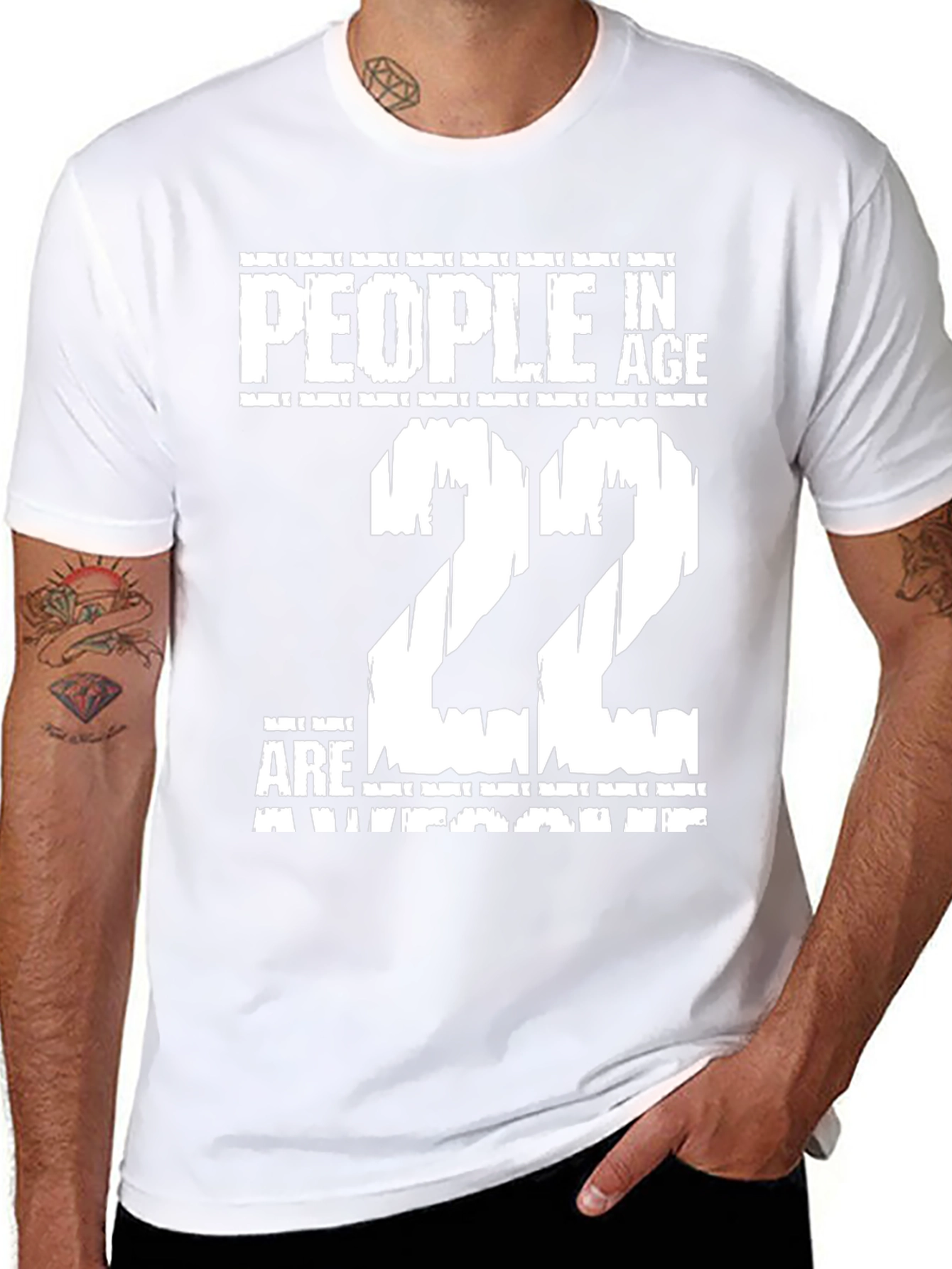 People In Age 22 Are Awesome T-Shirt
