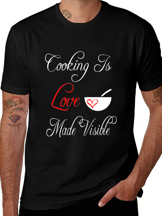 Cooking is Love Made Visible T-Shirt