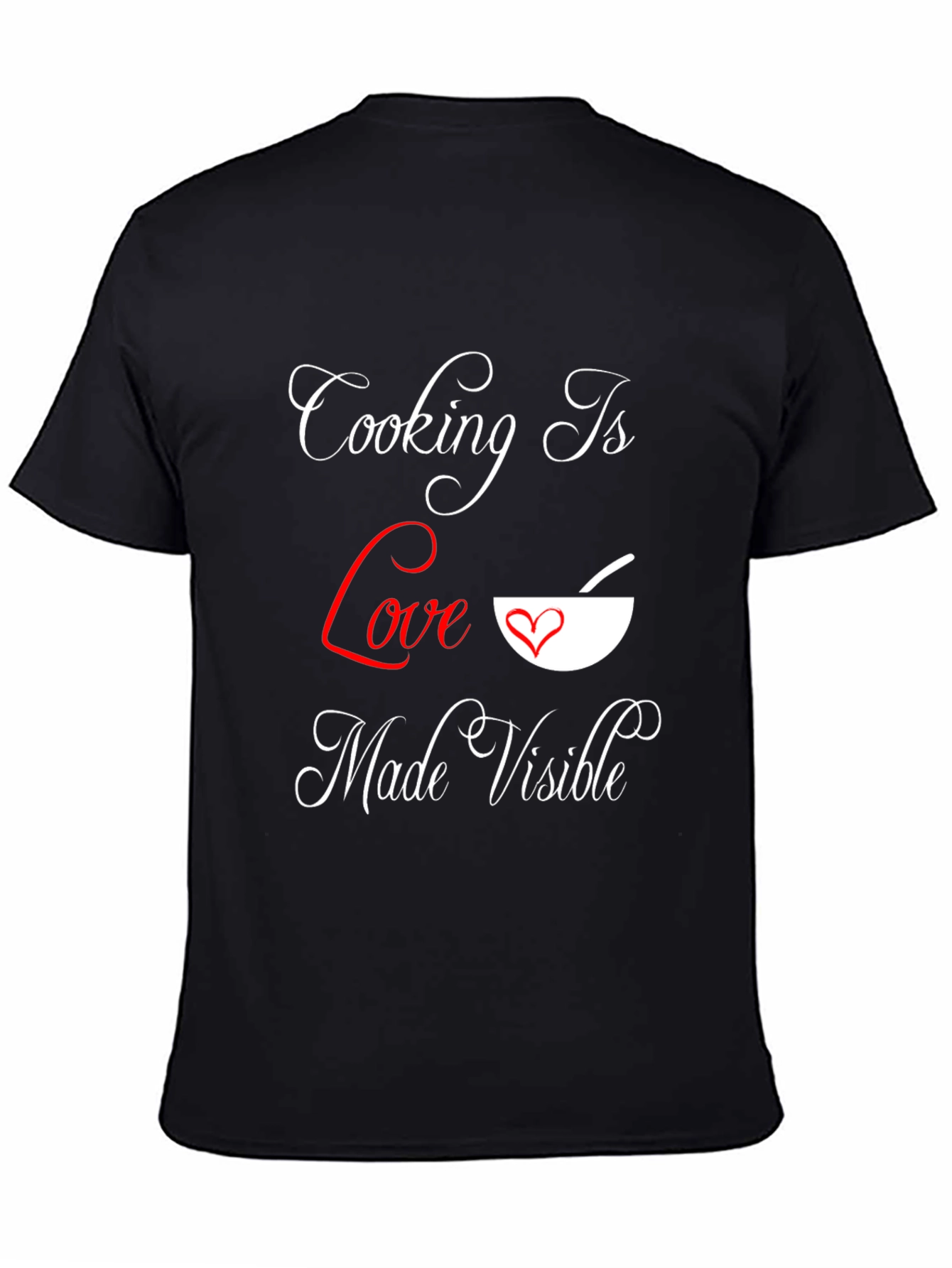 Cooking is Love Made Visible T-Shirt