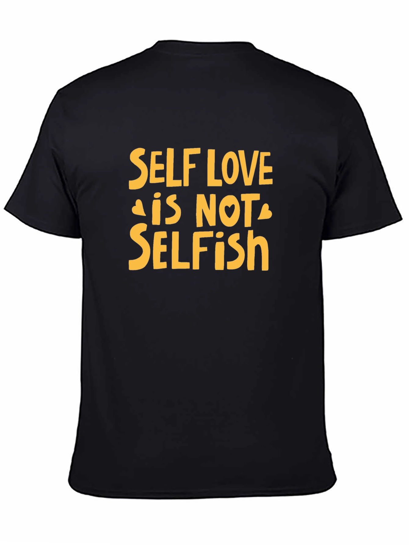 Self Love is Not Selfish T-Shirt - Black