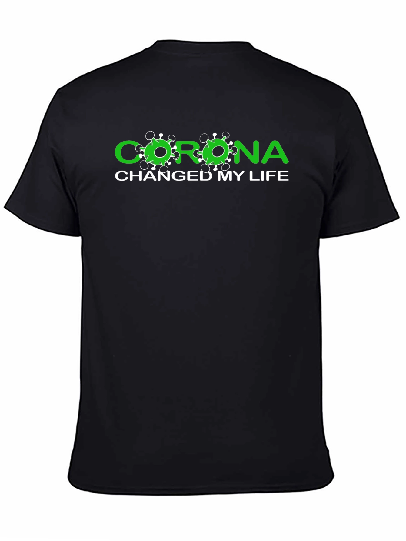 Corona Changed My Life Black T-Shirt