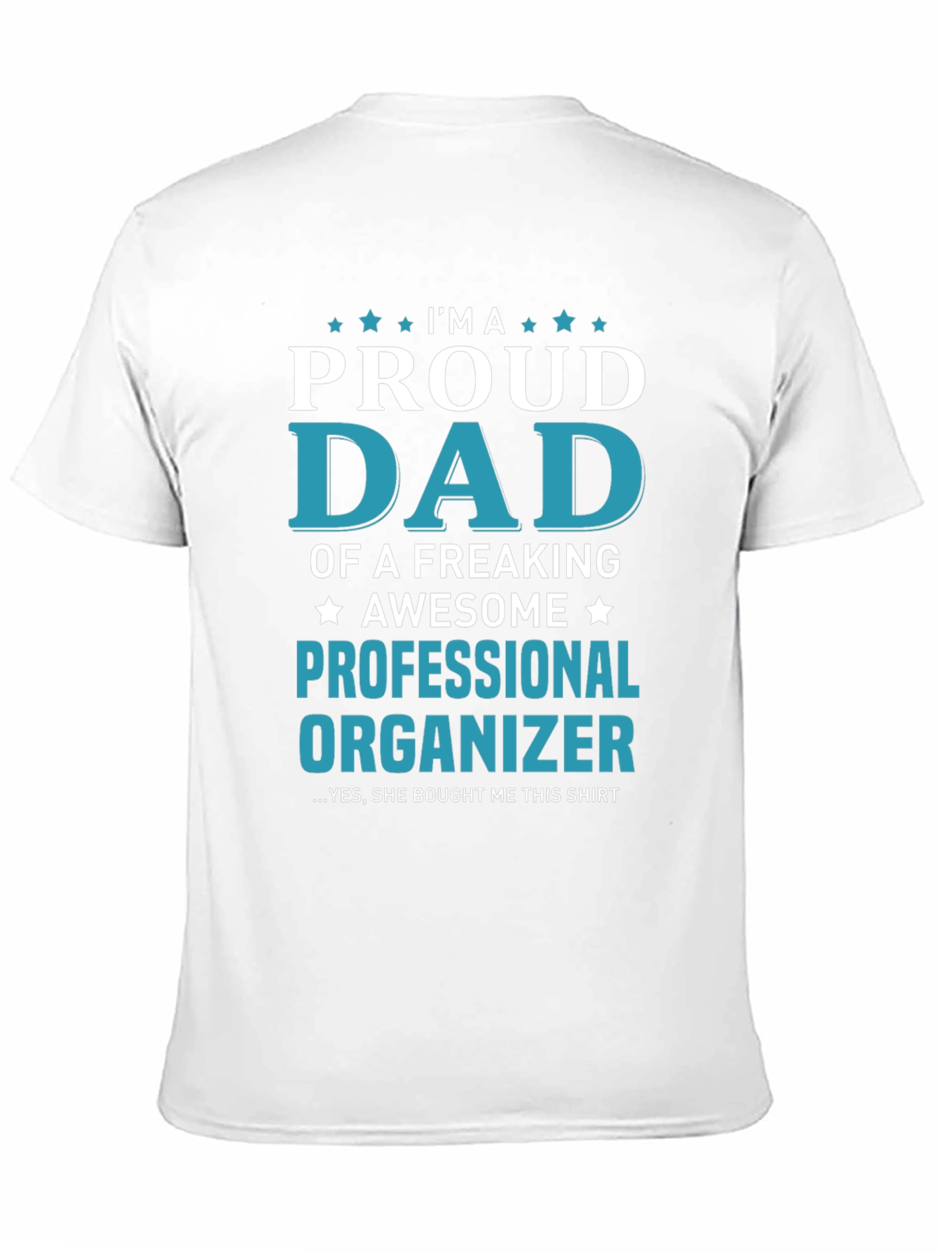 Proud Dad Professional Organizer T-Shirt