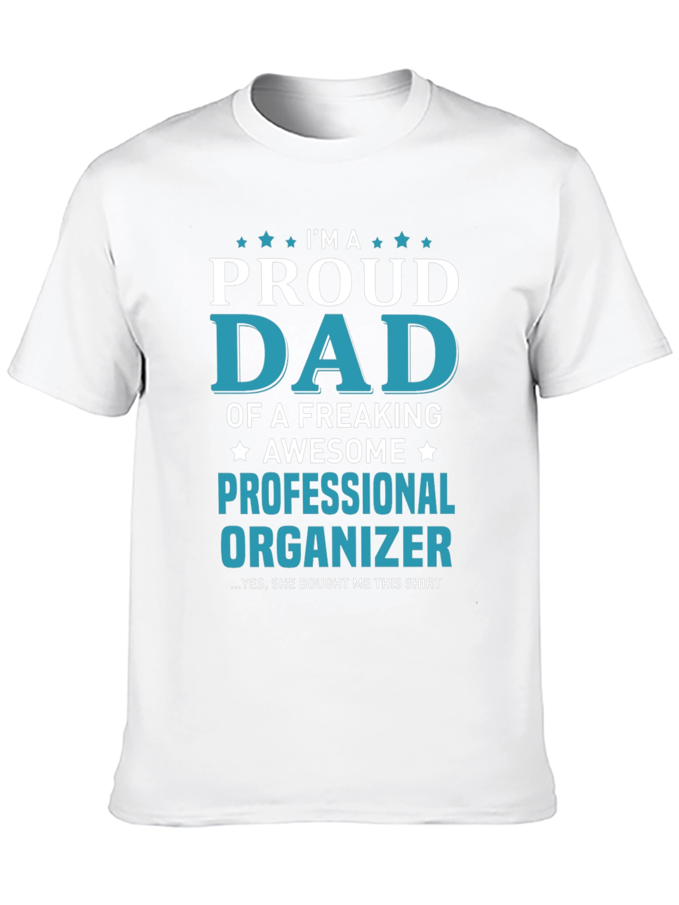 Proud Dad Professional Organizer T-Shirt