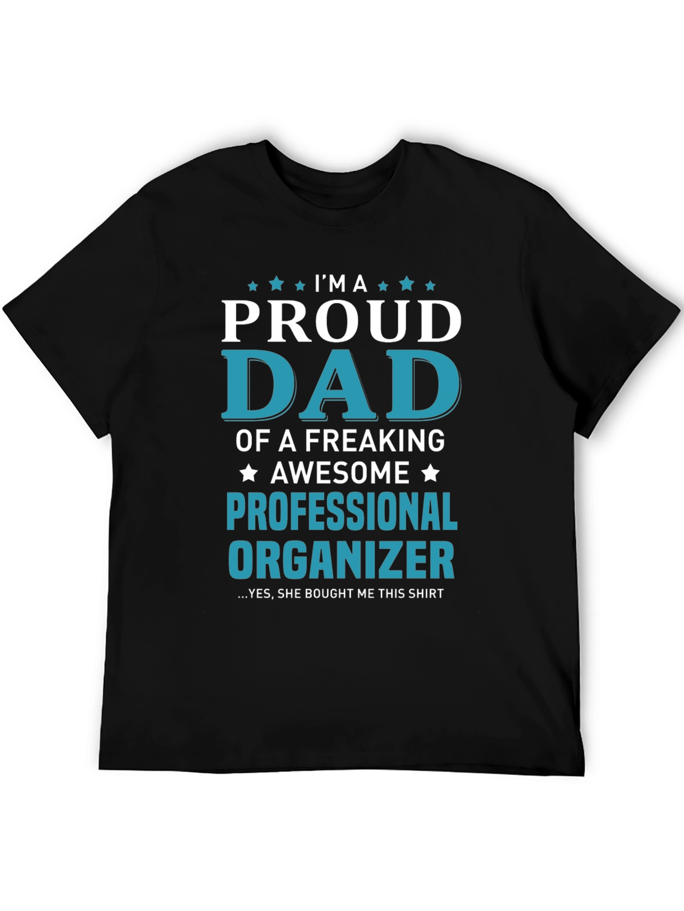 Proud Dad Professional Organizer T-Shirt