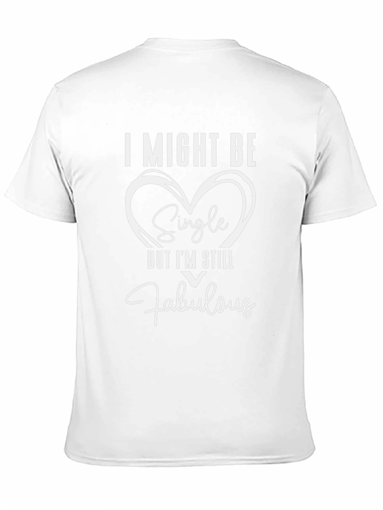 Single and Fabulous T-Shirt