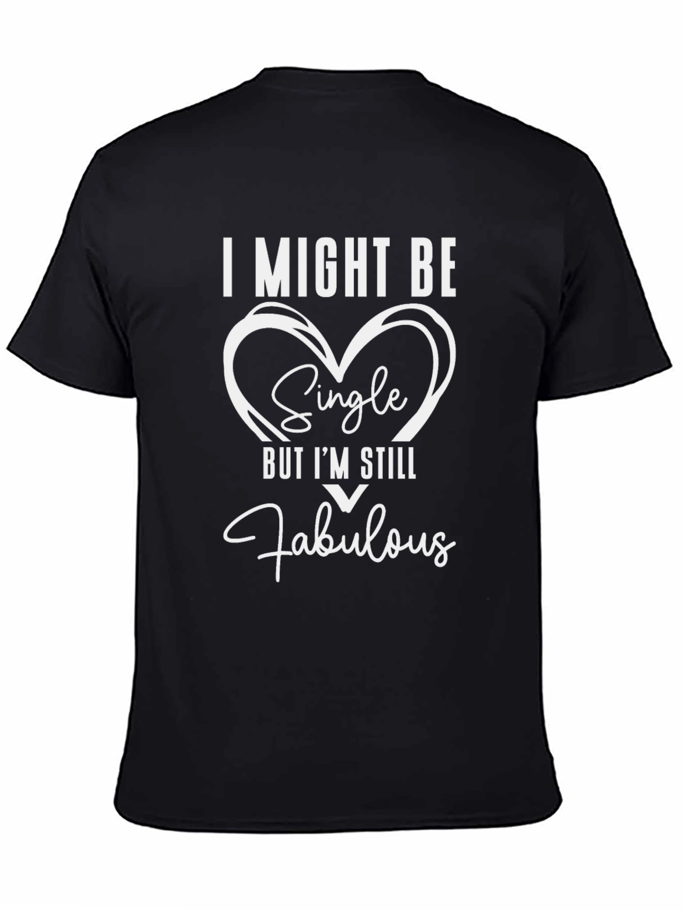 Single and Fabulous T-Shirt