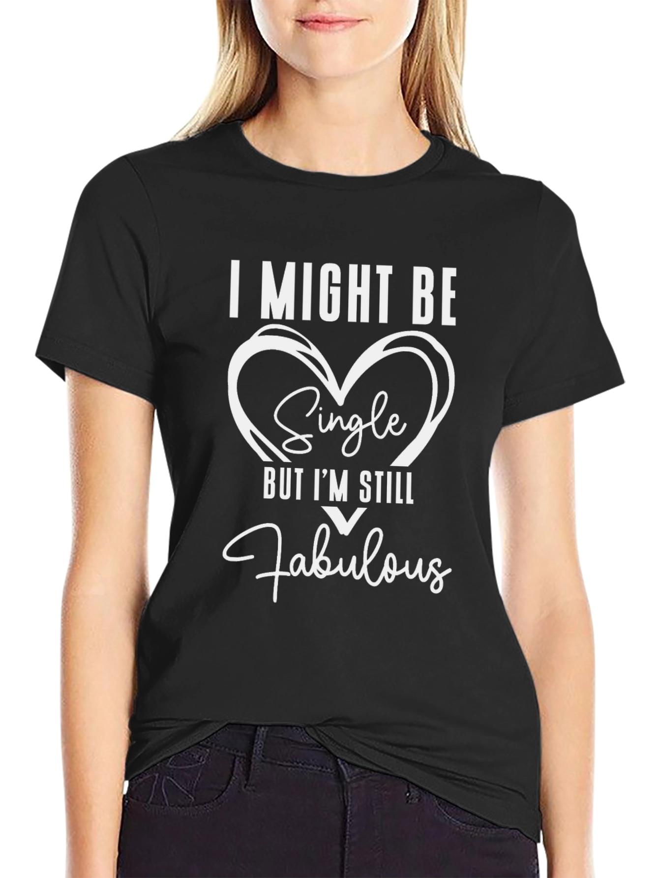 Single and Fabulous T-Shirt