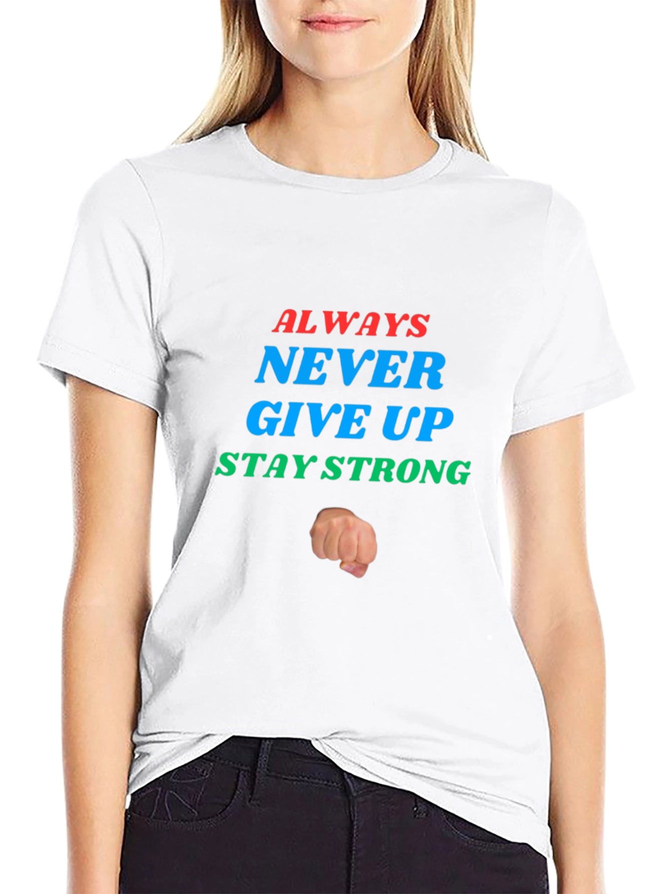 Inspirational Graphic Tee: Never Give Up - Stay Strong