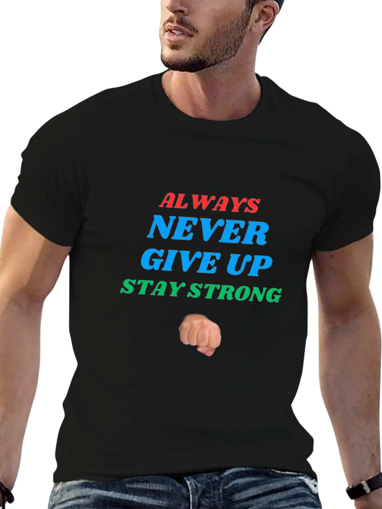 Inspirational Graphic Tee: Never Give Up - Stay Strong