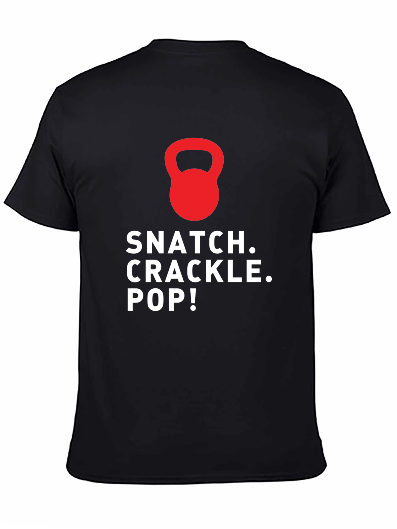 Snatch Crackle Pop Workout T-Shirt