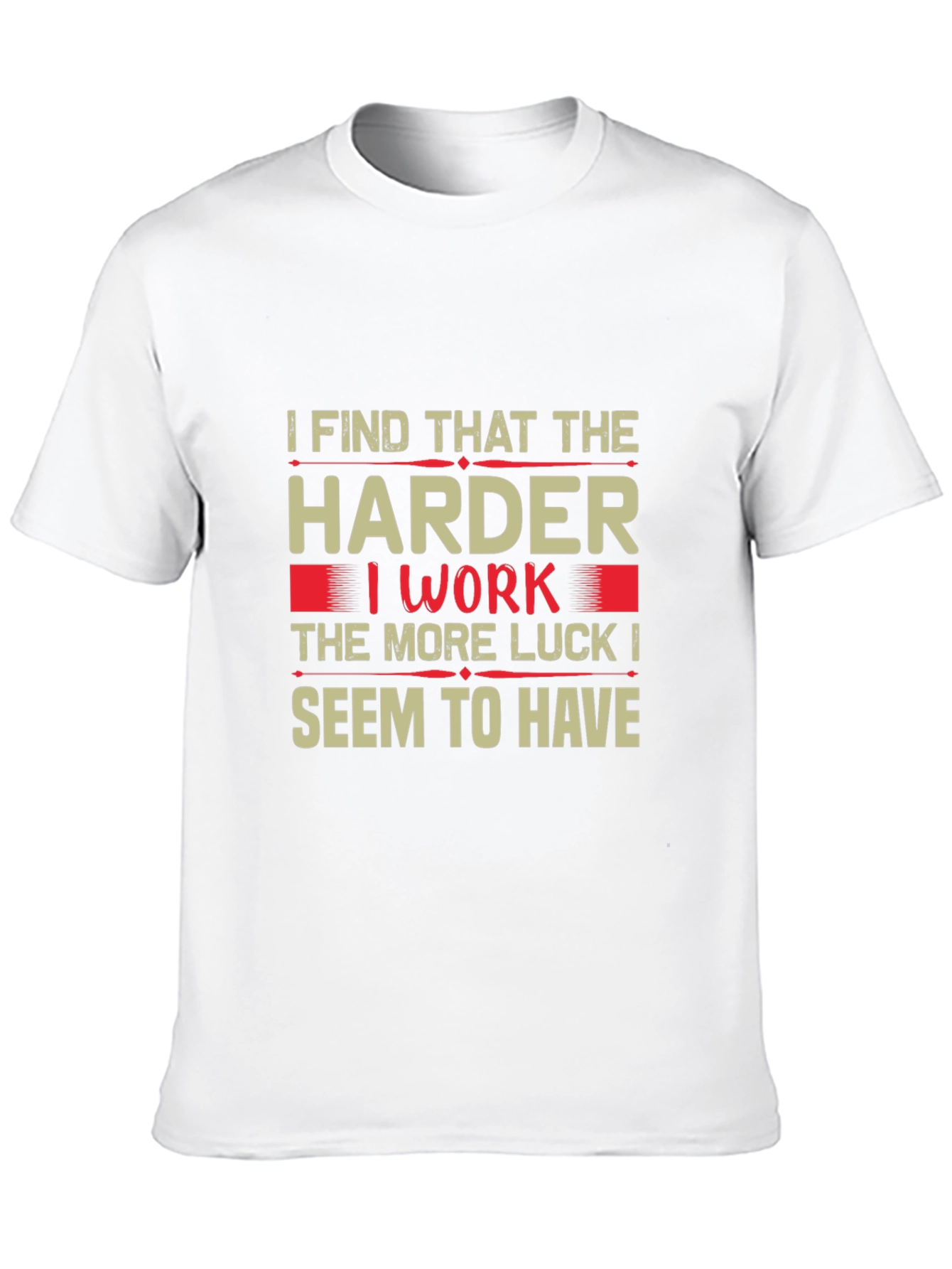 Motivational Hard Work Luck T-Shirt