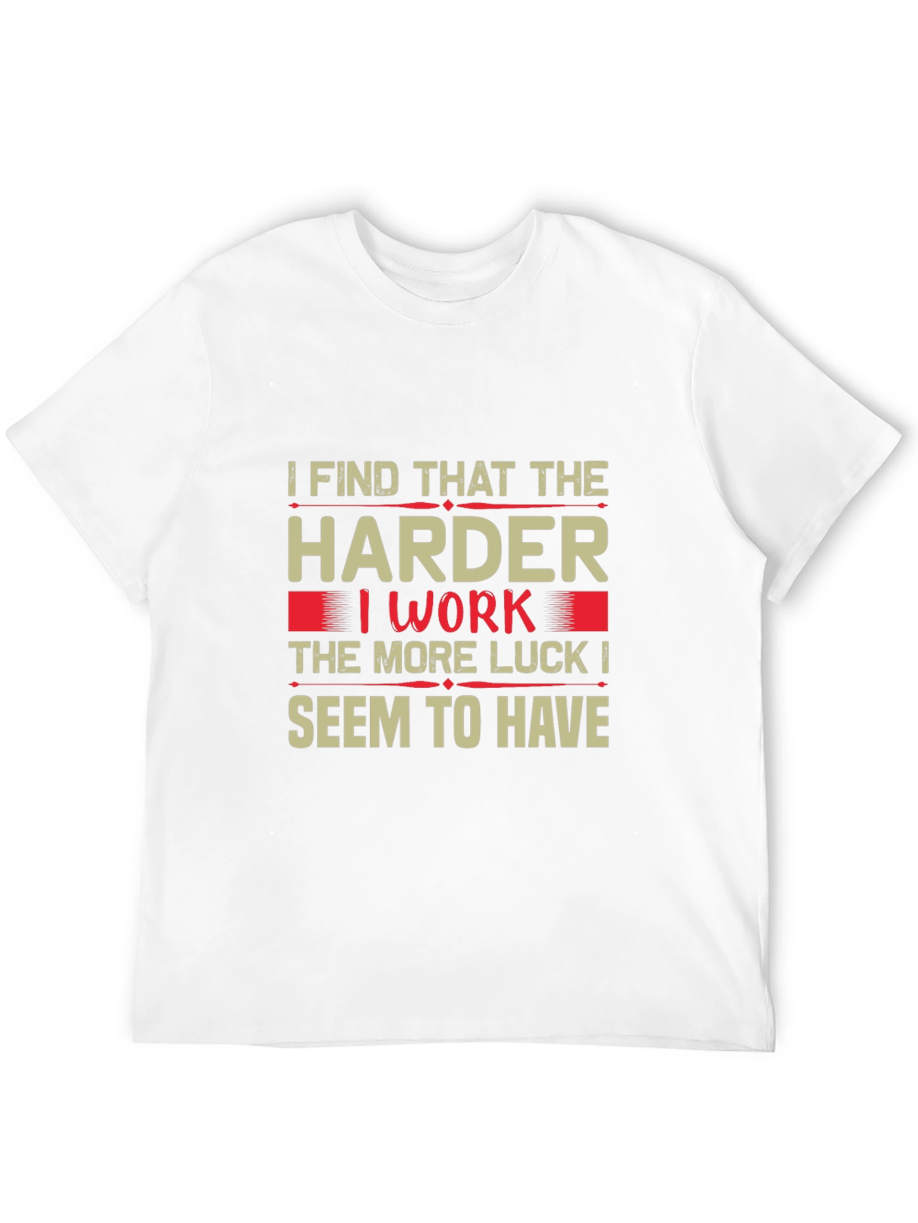 Motivational Hard Work Luck T-Shirt