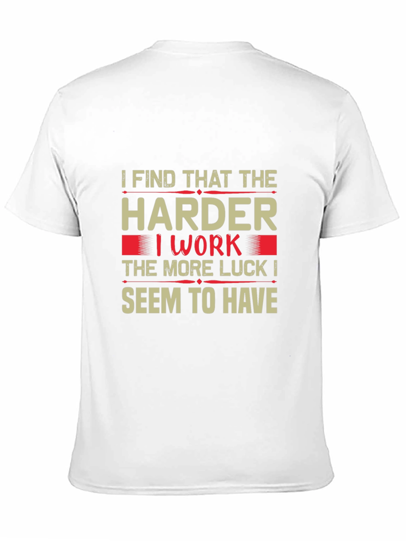 Motivational Hard Work Luck T-Shirt