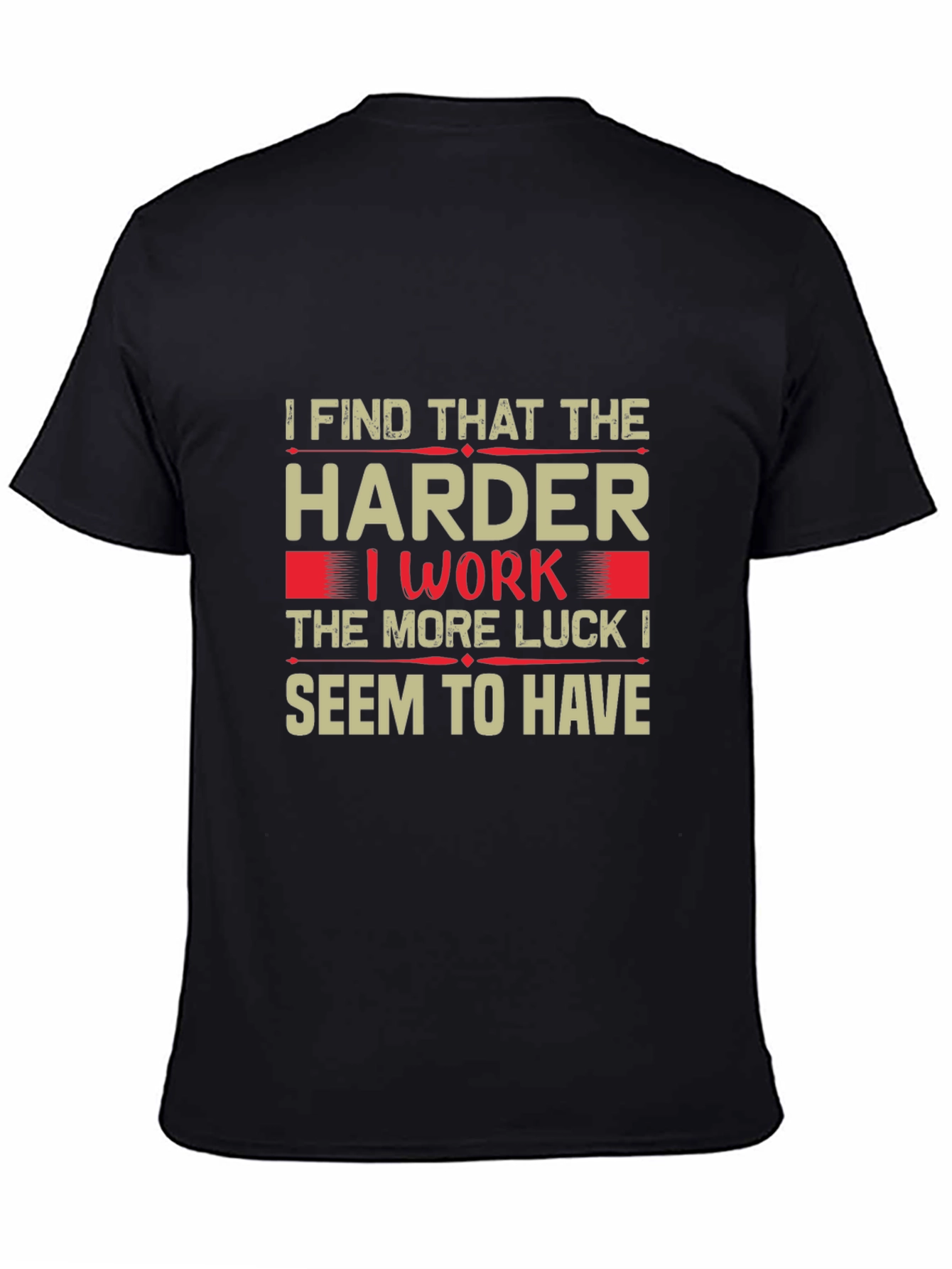 Motivational Hard Work Luck T-Shirt
