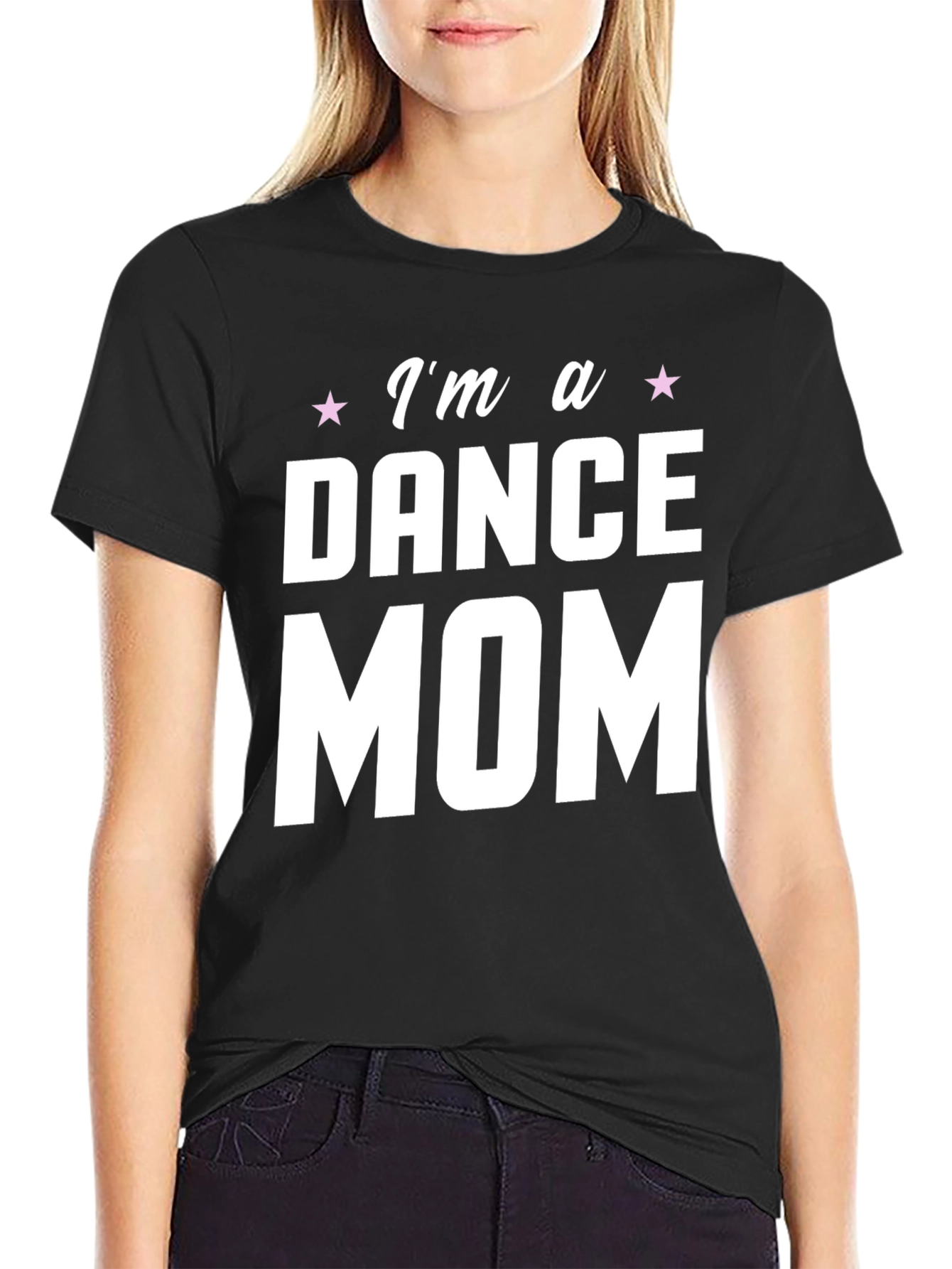 Im a Dance Mom T-Shirt - Black