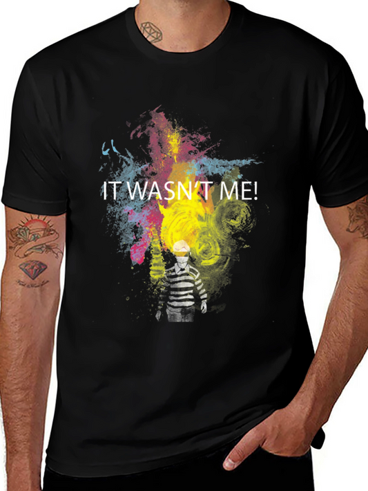 It Wasnt Me! Graphic Tee - Quirky Design