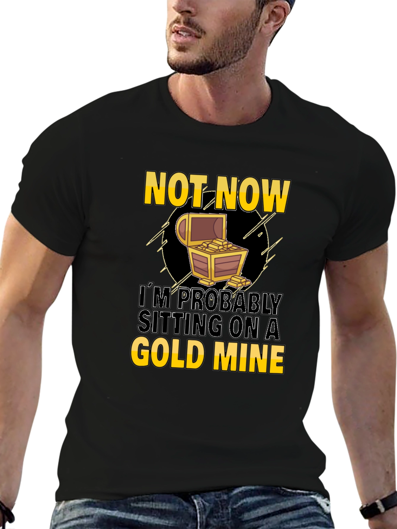 Not Now Gold Mine Graphic T-Shirt