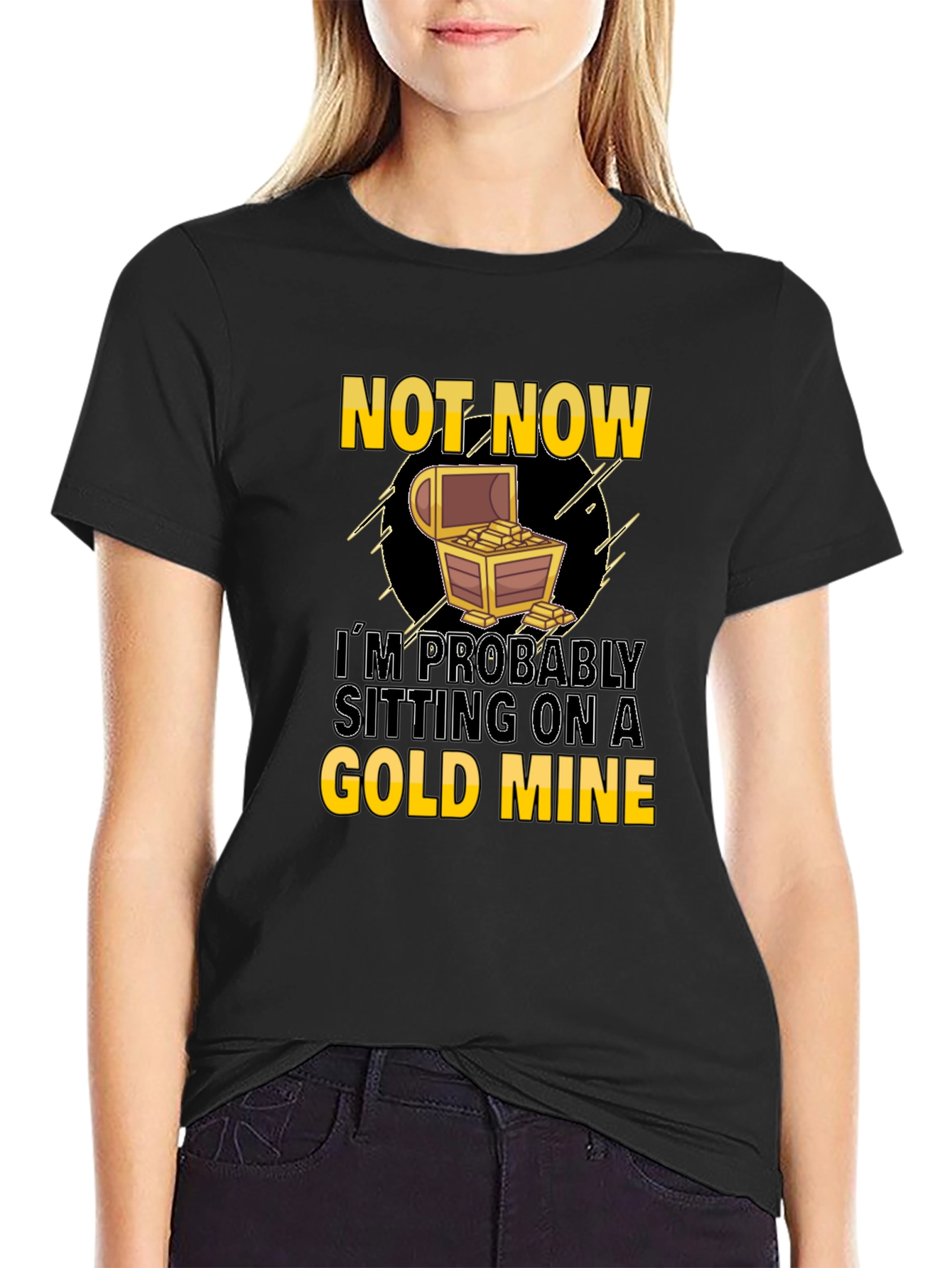 Not Now Gold Mine Graphic T-Shirt