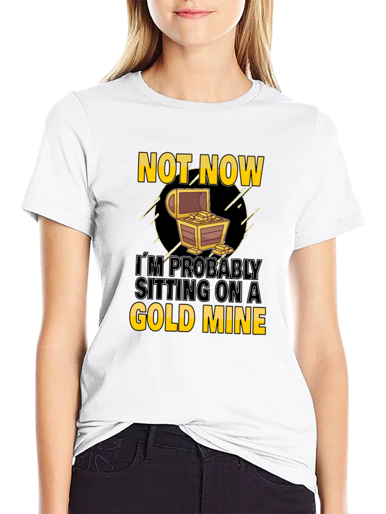 Not Now Gold Mine Graphic T-Shirt