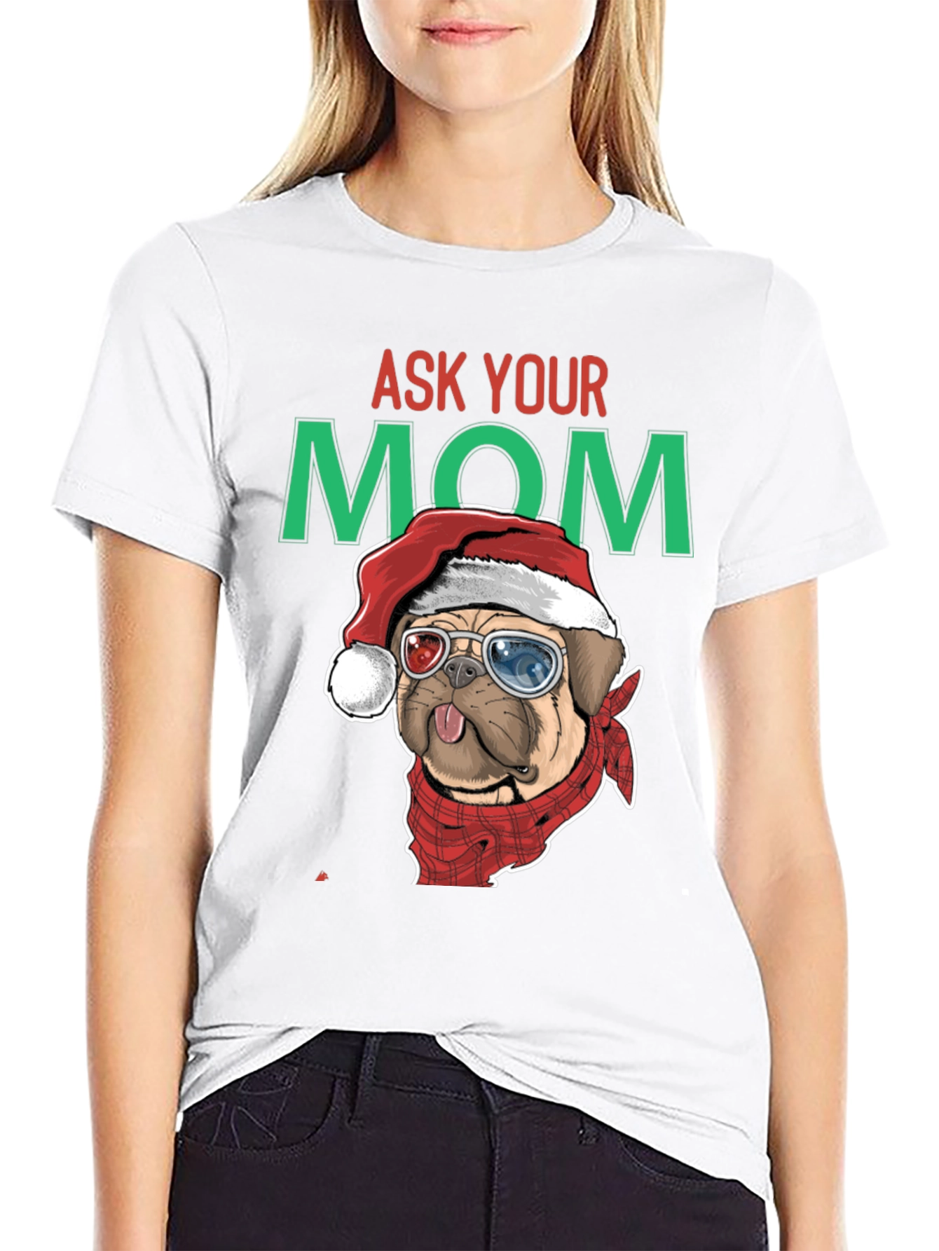 Ask Your Mom Pug Christmas T-Shirt