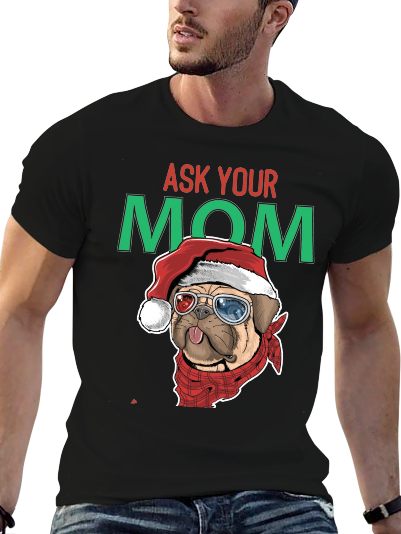 Ask Your Mom Pug Christmas T-Shirt