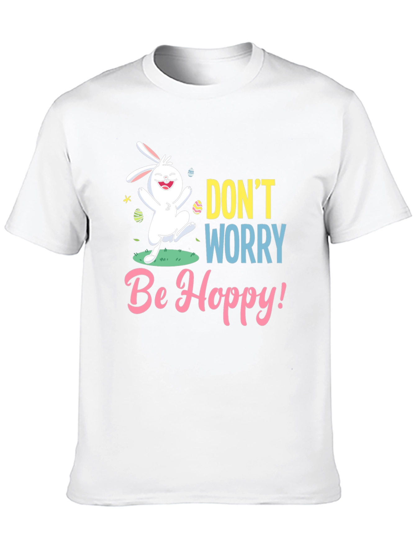 Dont Worry Be Hoppy Easter T-Shirt