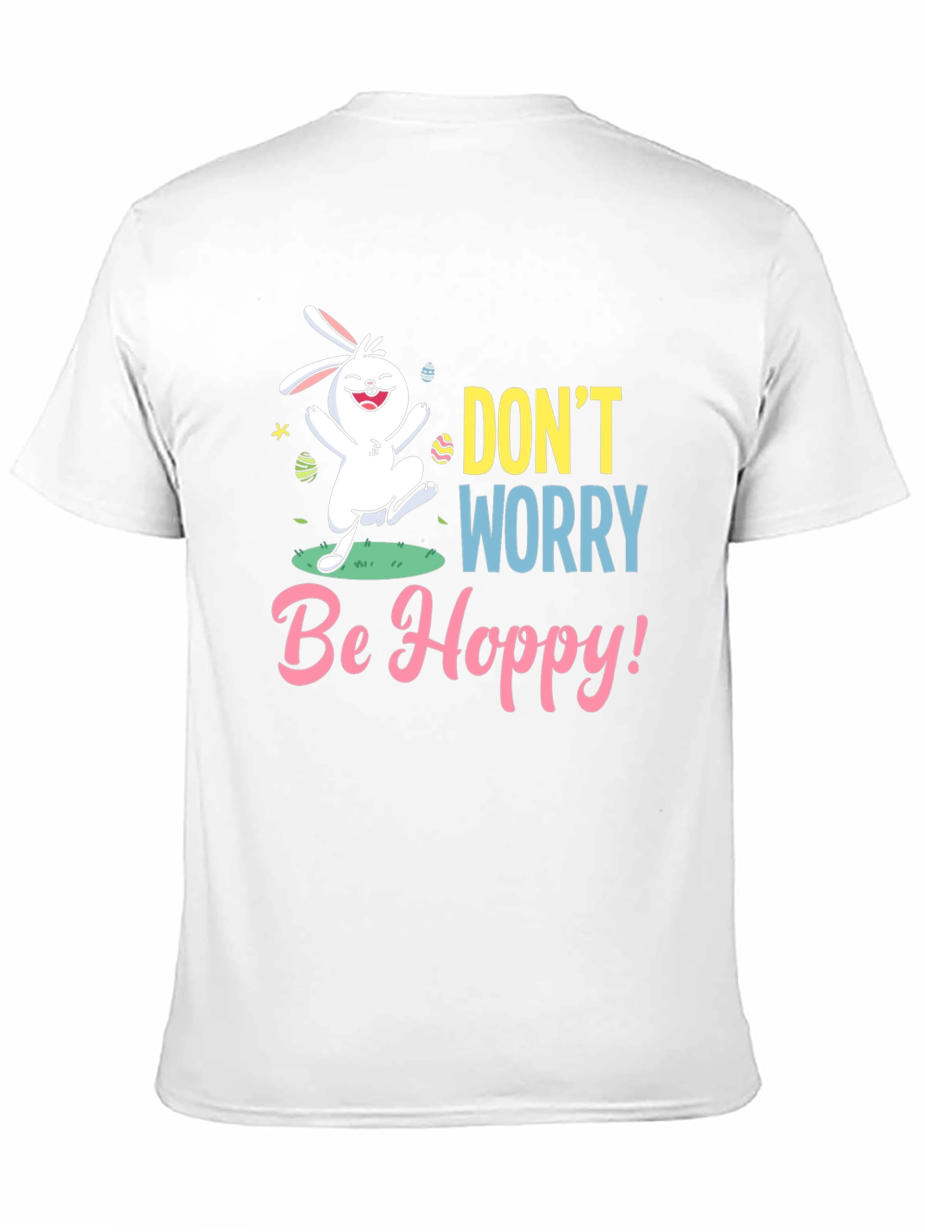 Dont Worry Be Hoppy Easter T-Shirt